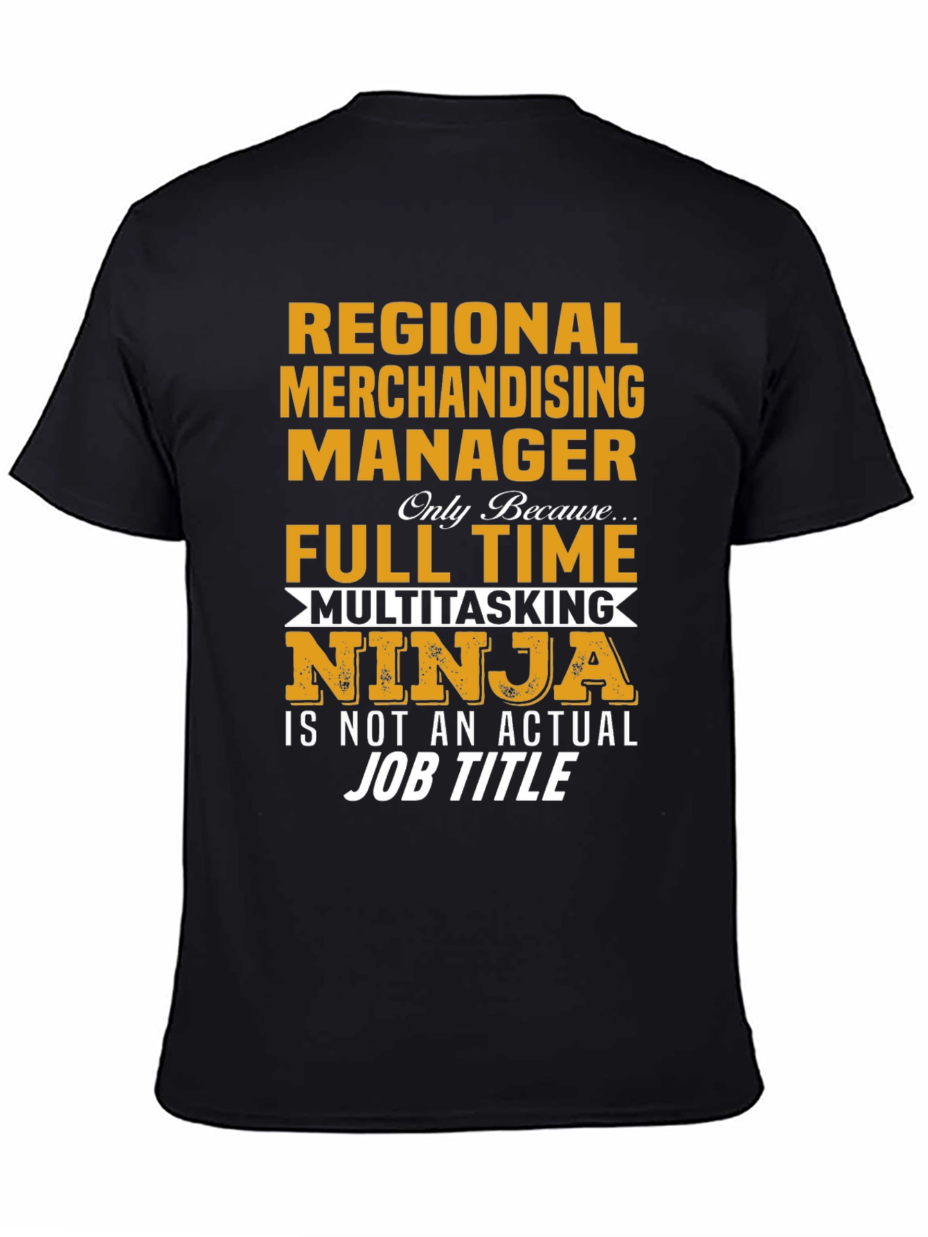 Regional Merchandising Manager Ninja T-Shirt