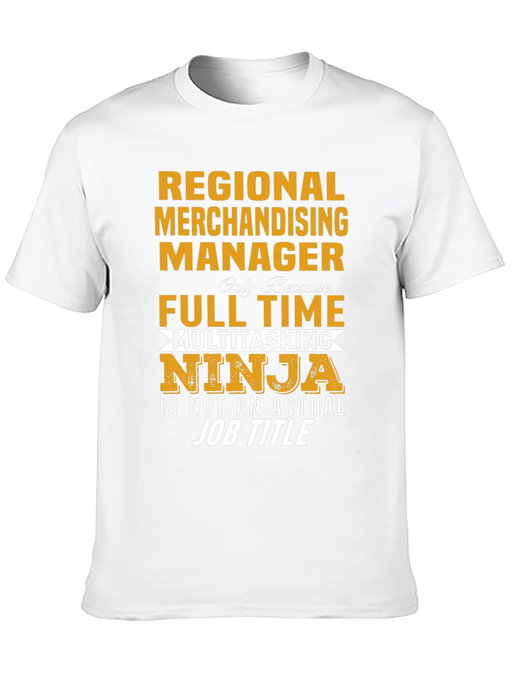 Regional Merchandising Manager Ninja T-Shirt