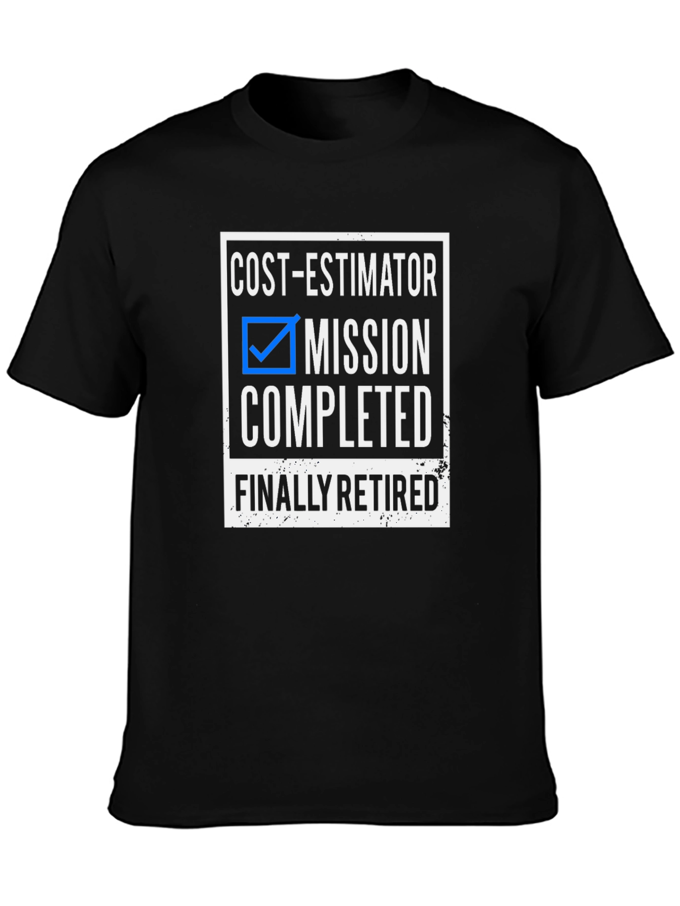 Cost-Estimator Mission Completed Retired Black T-Shirt