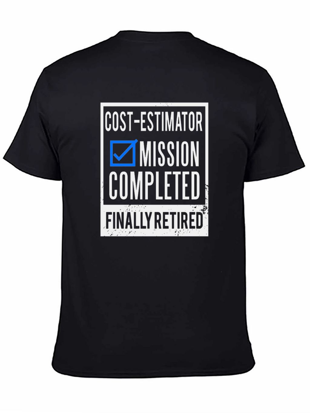 Cost-Estimator Mission Completed Retired Black T-Shirt
