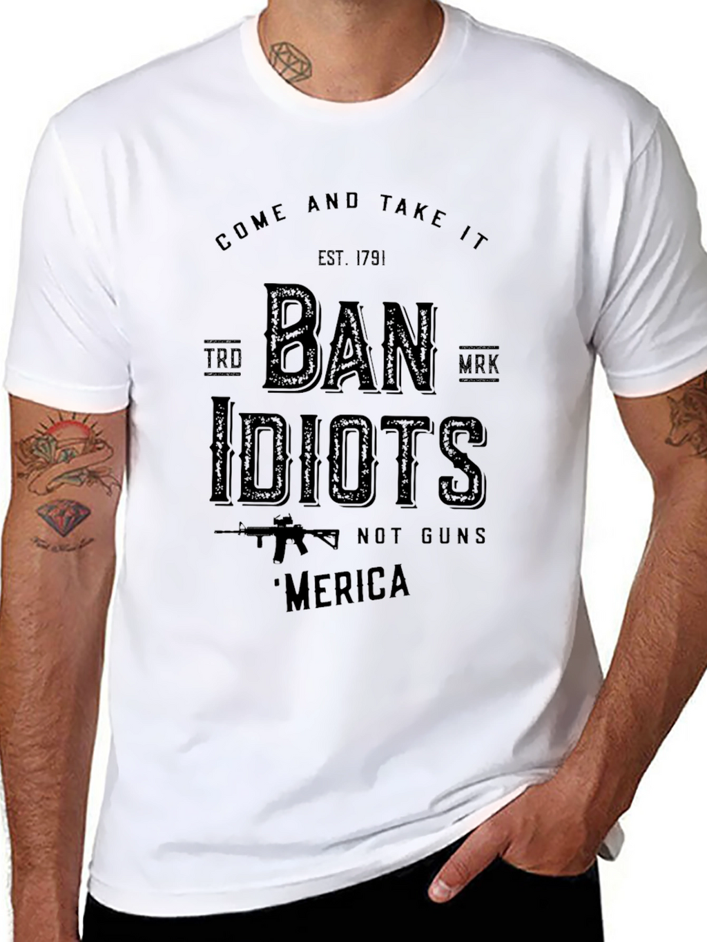 Come and Take It - Ban Idiots T-Shirt
