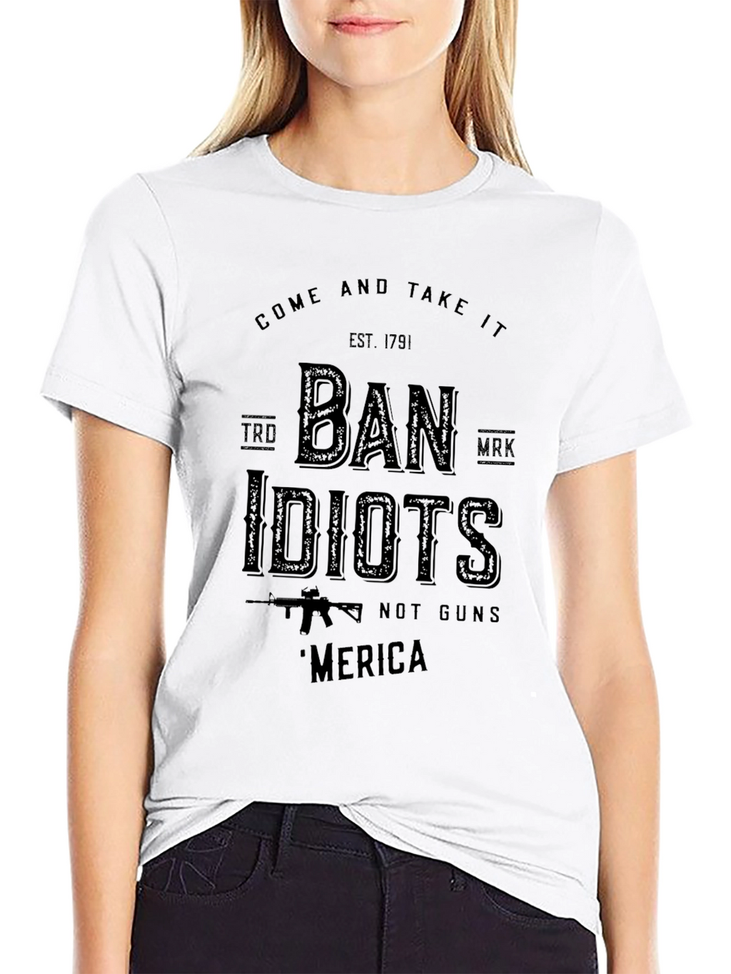 Come and Take It - Ban Idiots T-Shirt