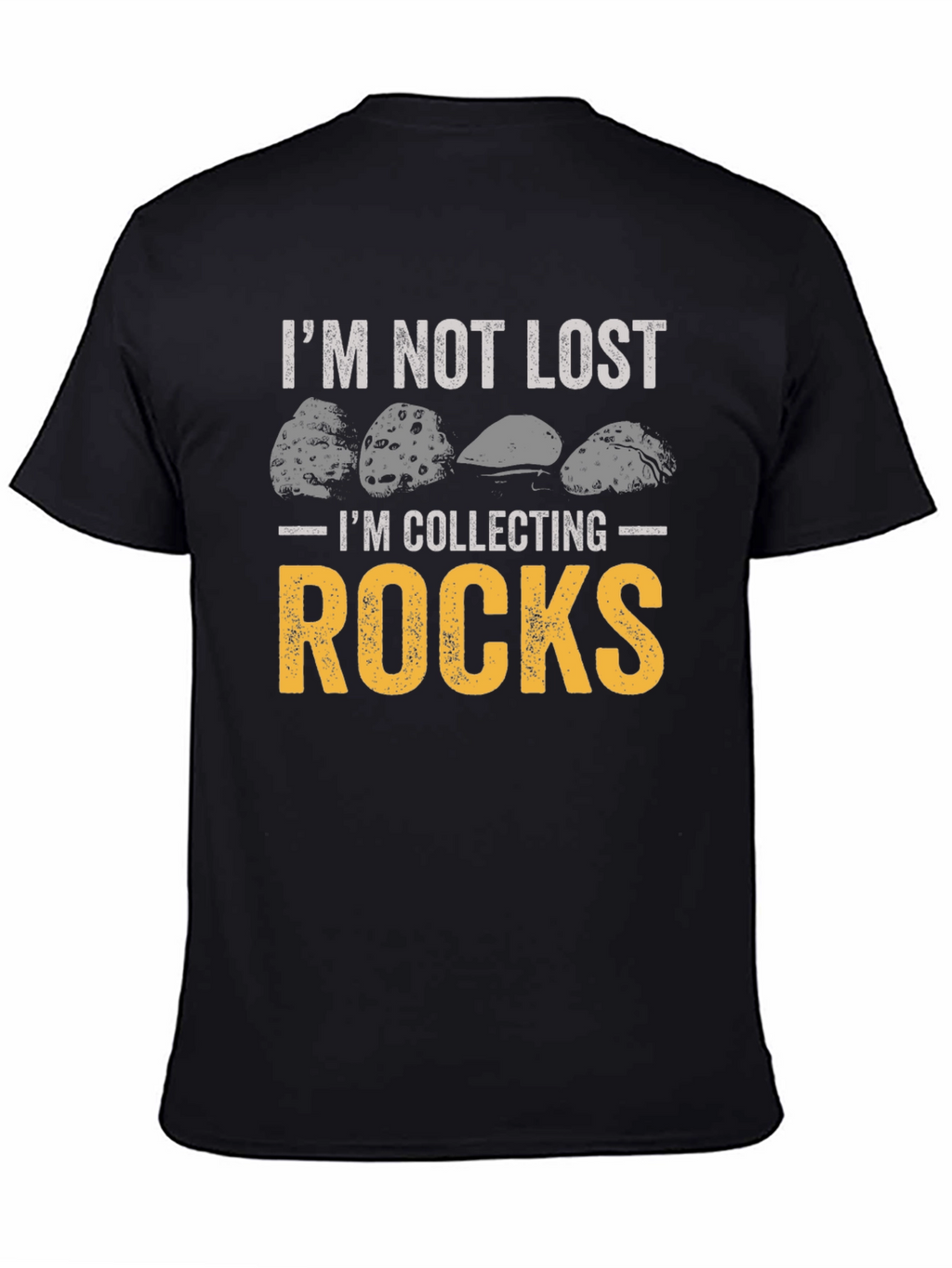 Im Not Lost Im Collecting Rocks Black Graphic Tee