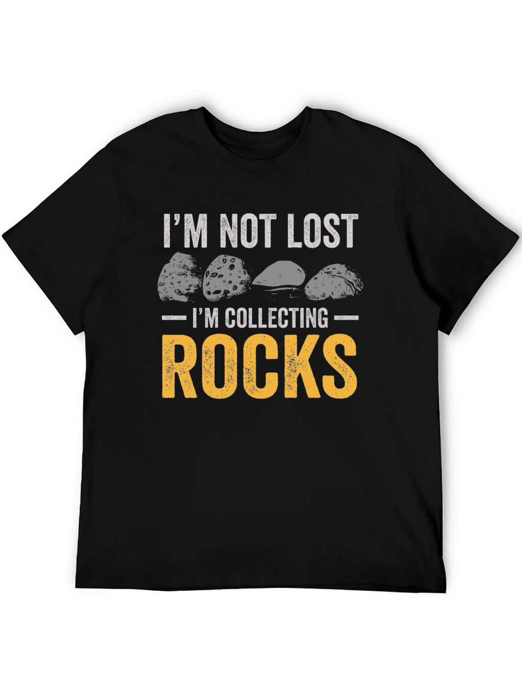 Im Not Lost Im Collecting Rocks Black Graphic Tee