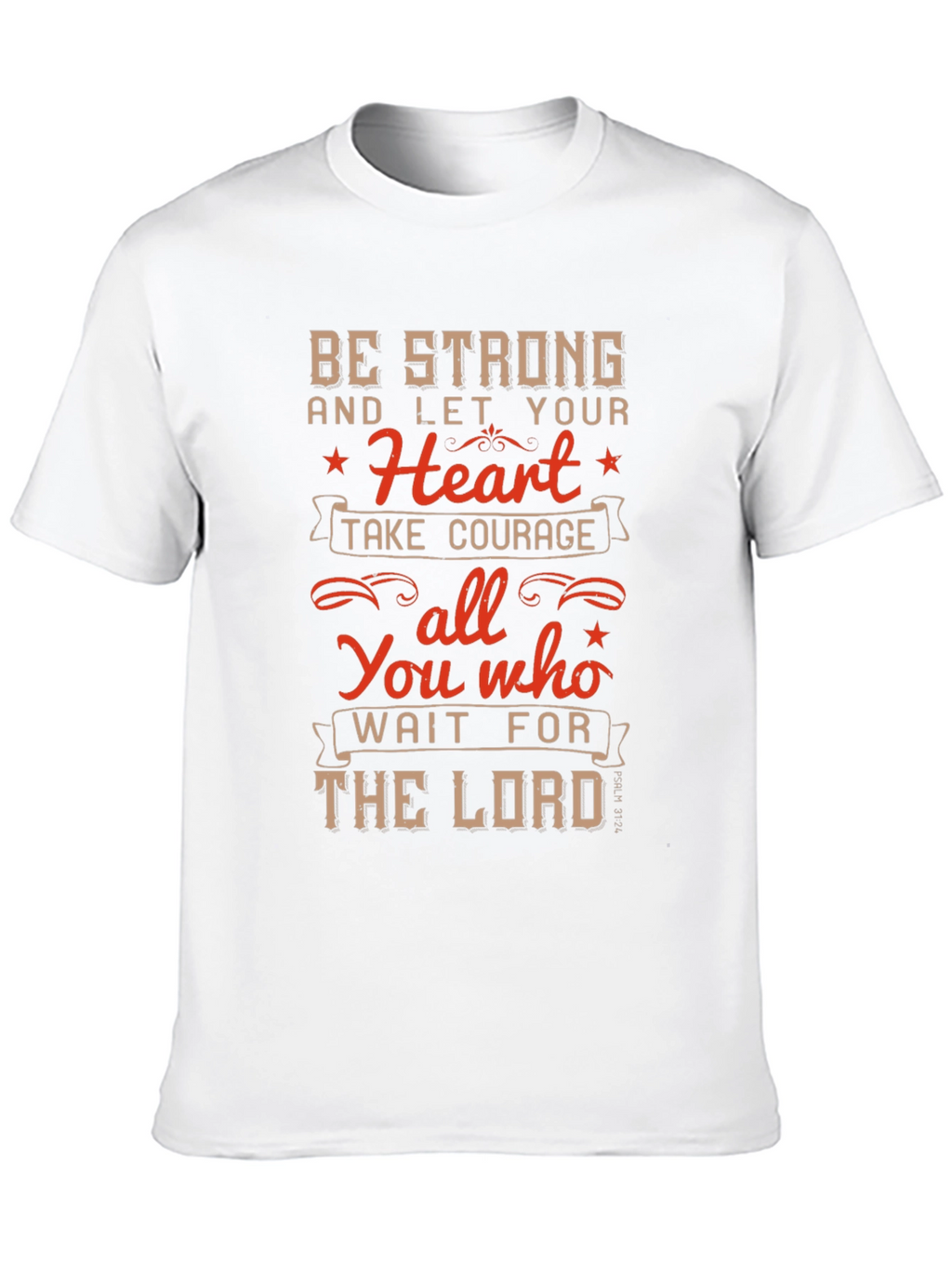 Be Strong T-Shirt - Christian Inspirational Tee