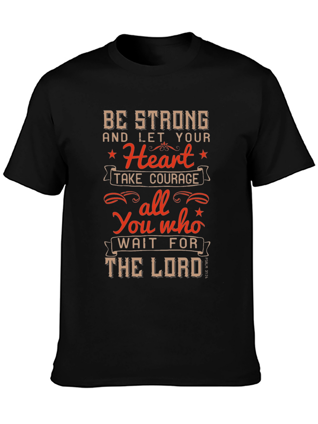 Be Strong T-Shirt - Christian Inspirational Tee