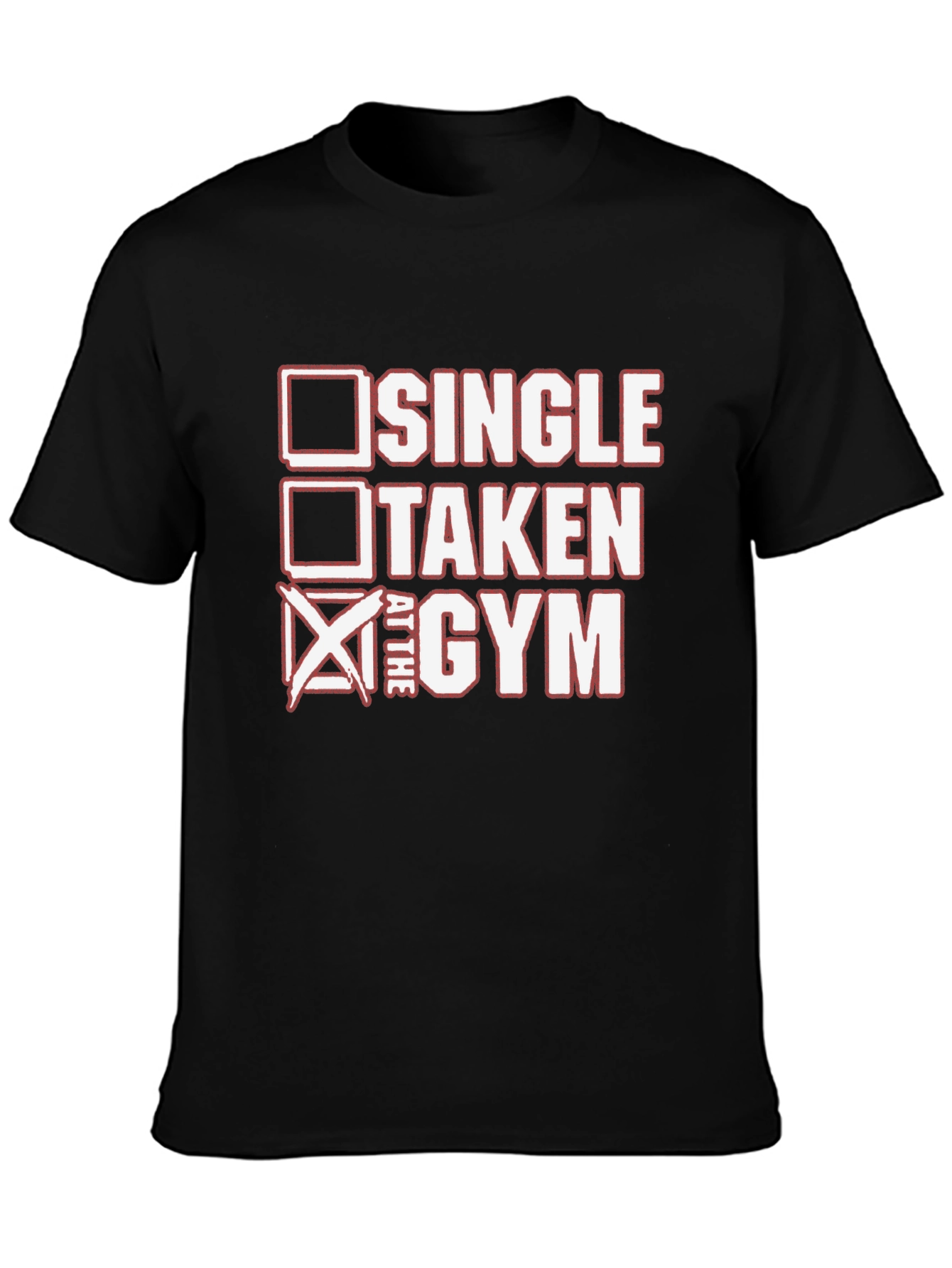 Single Taken At The Gym Graphic Tee - Fitness Humor