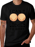 Funny I Cant Have Cookies to Bake T-Shirt