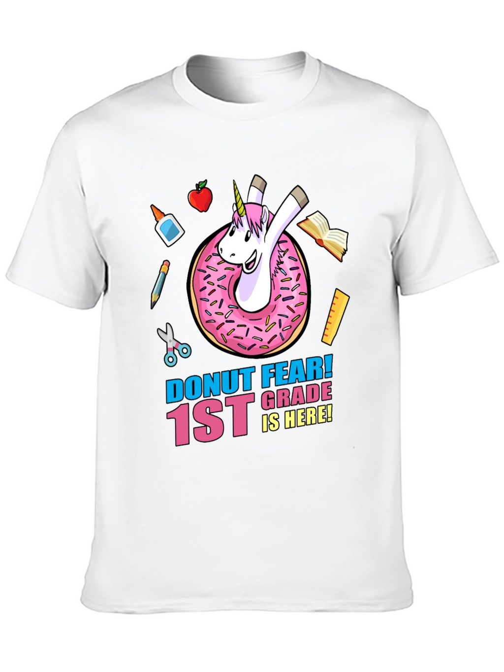 Donut Fear 1st Grade Unicorn T-Shirt