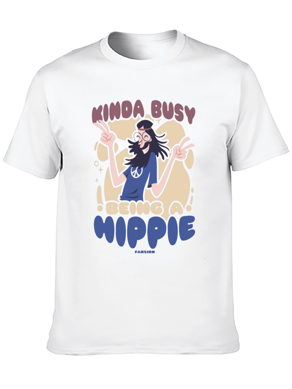Kinda Busy Being a Hippie T-Shirt