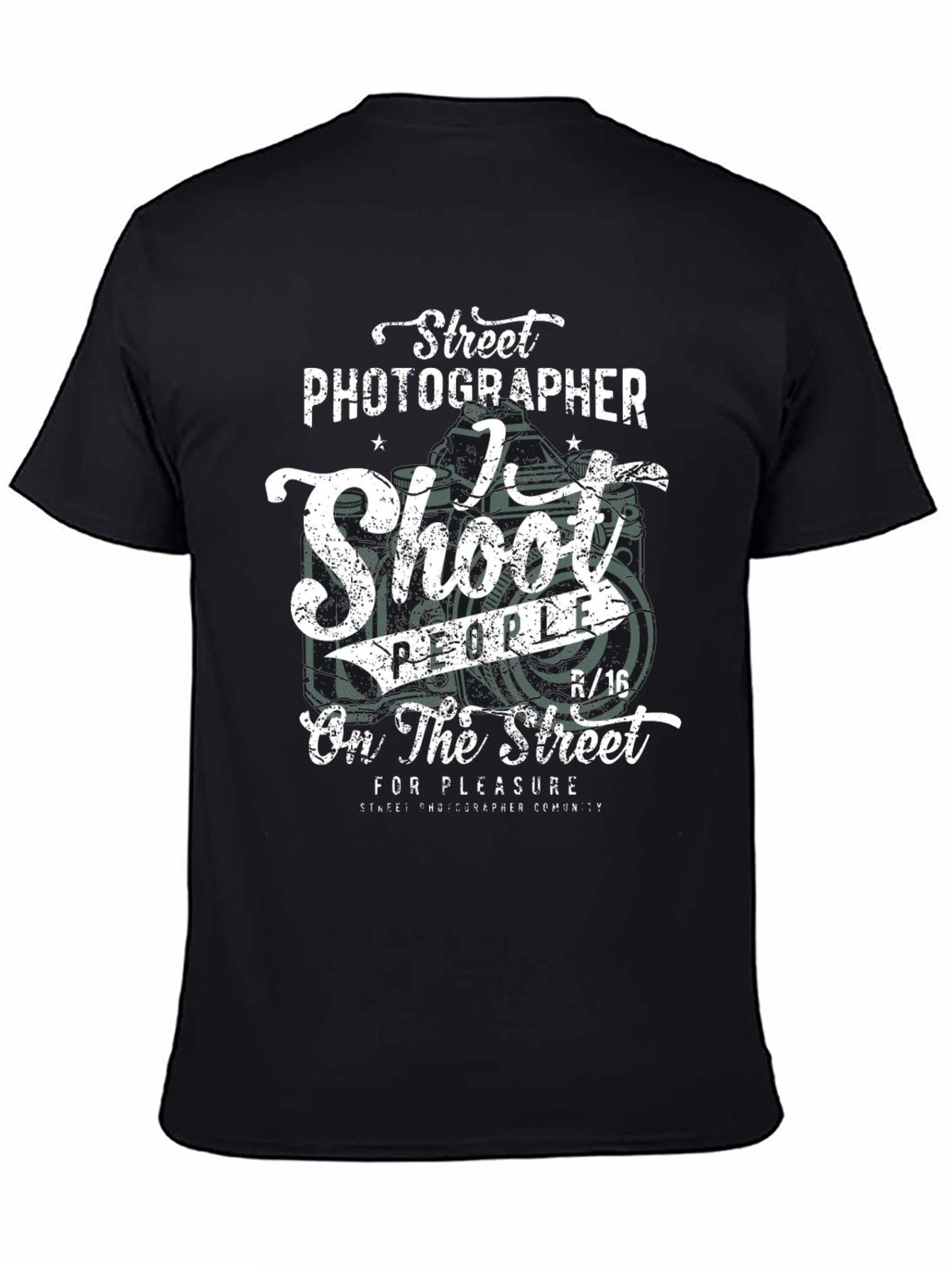 Street Photographer T-Shirt - Shoot People for Pleasure!