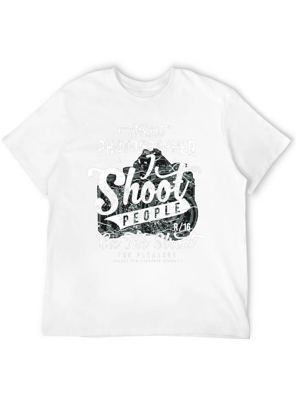 Street Photographer T-Shirt - Shoot People for Pleasure!