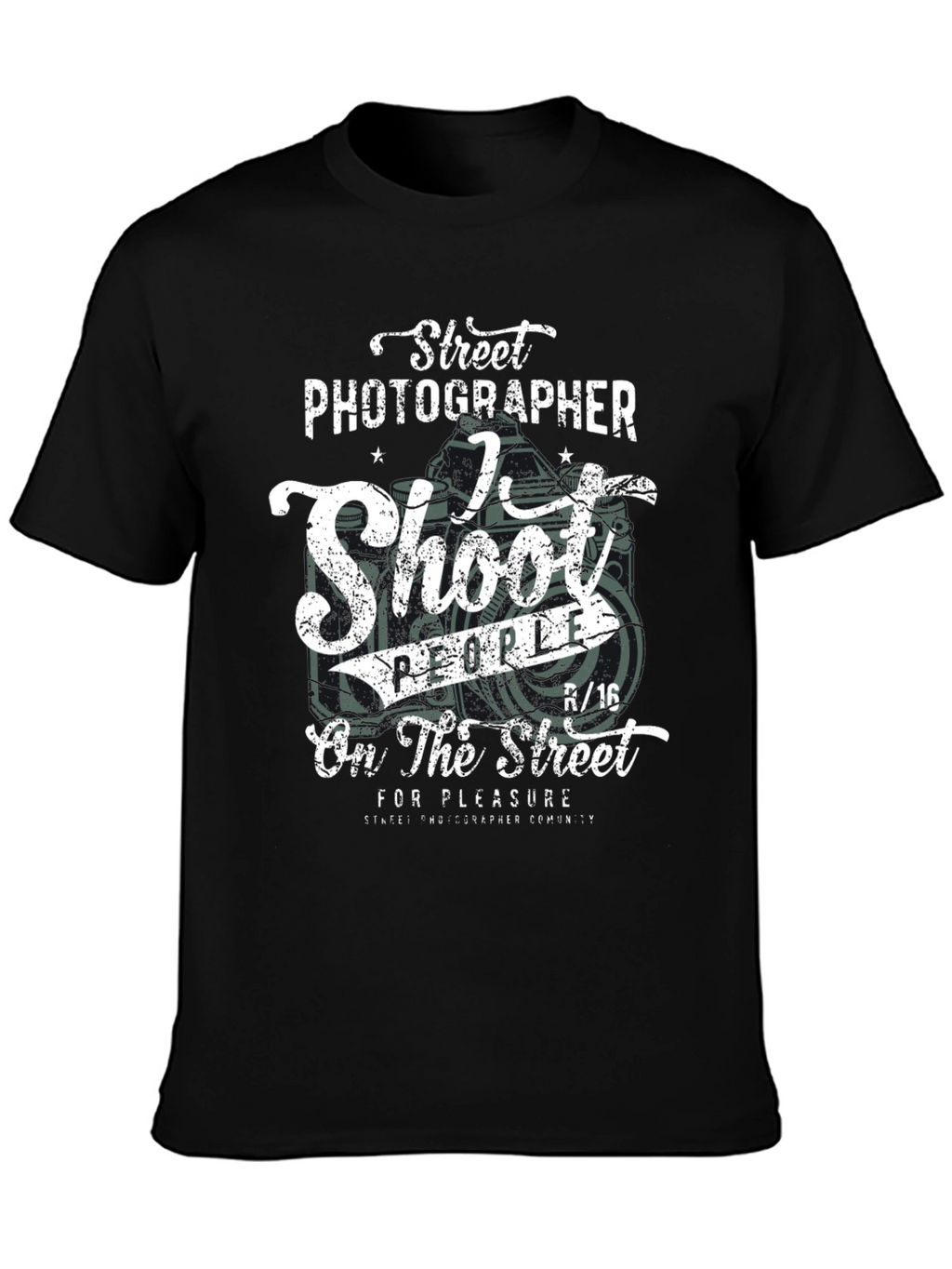 Street Photographer T-Shirt - Shoot People for Pleasure!