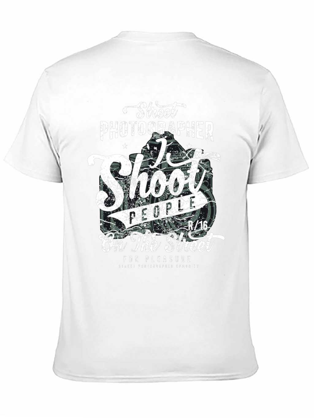 Street Photographer T-Shirt - Shoot People for Pleasure!