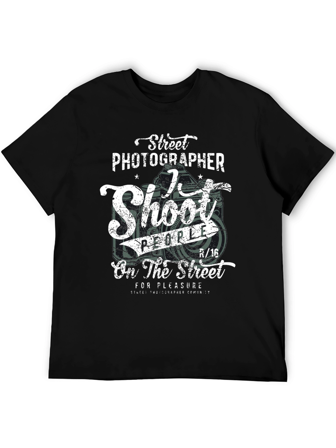 Street Photographer T-Shirt - Shoot People for Pleasure!