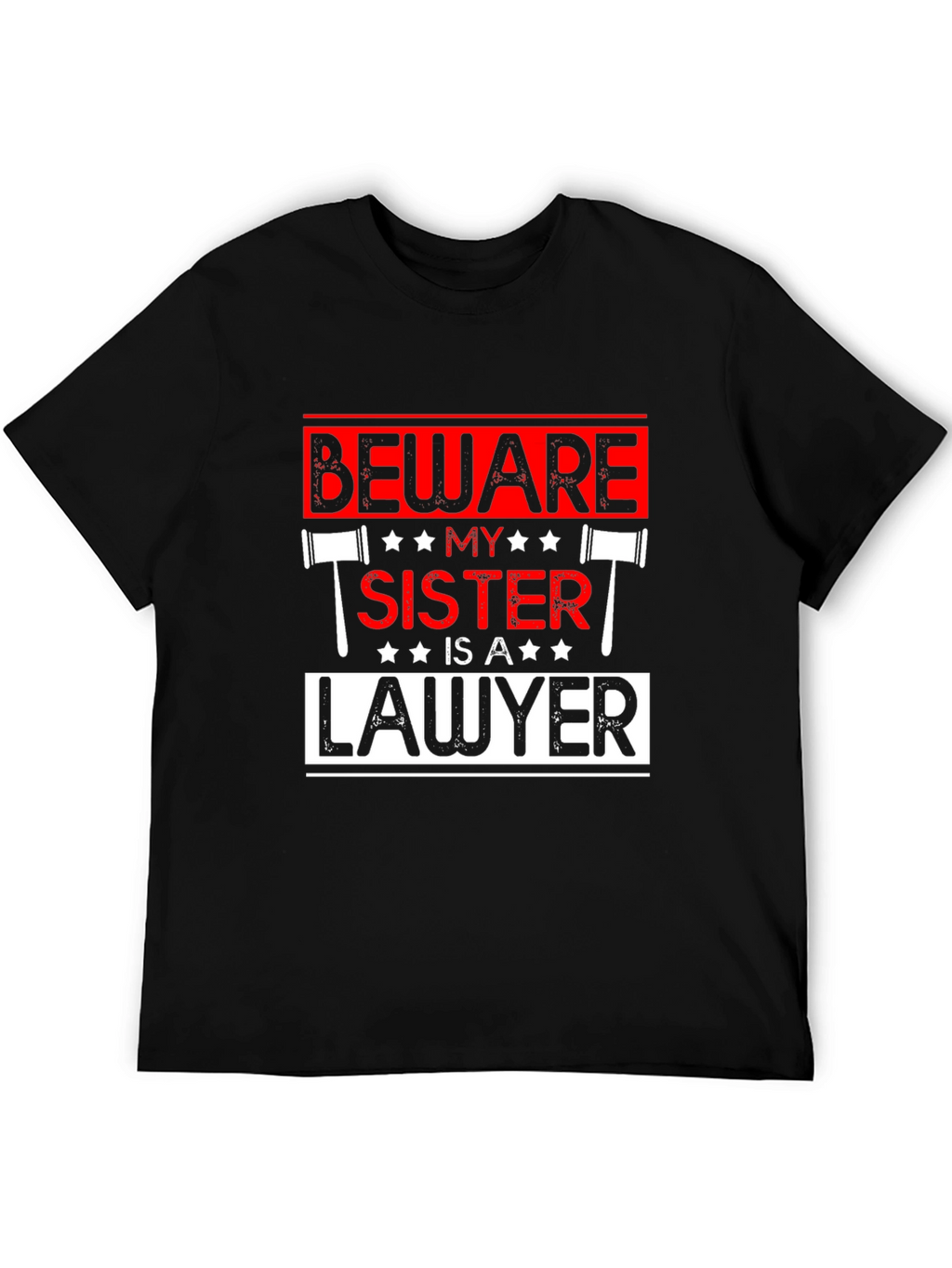 Beware My Sister Is A Lawyer T-Shirt