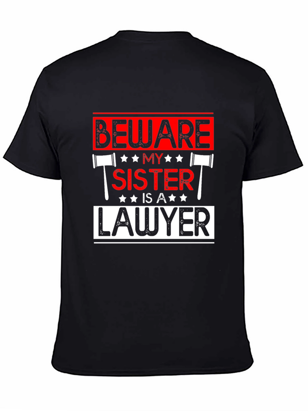 Beware My Sister Is A Lawyer T-Shirt