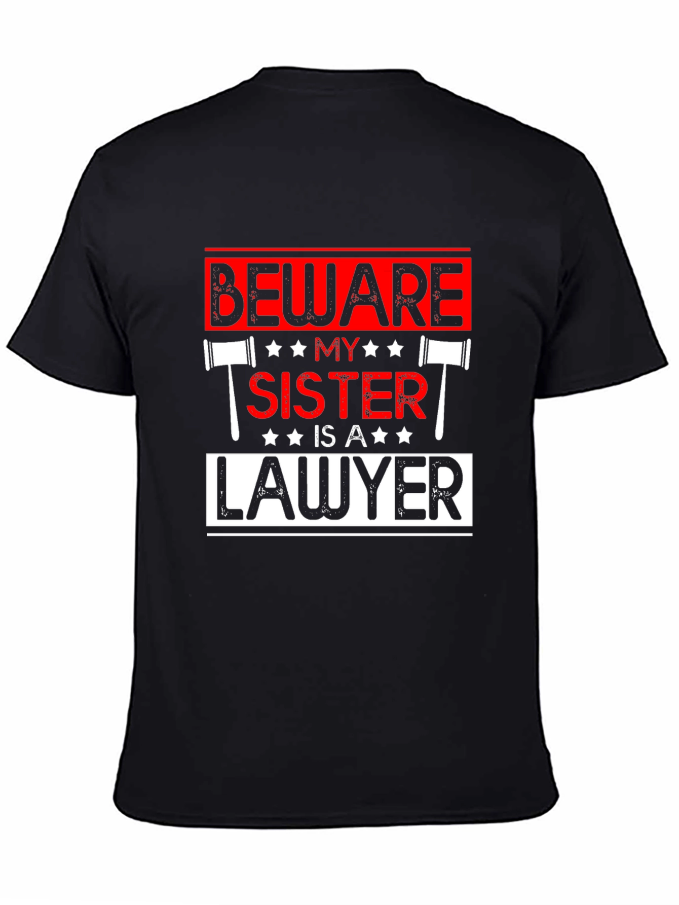 Beware My Sister Is A Lawyer T-Shirt