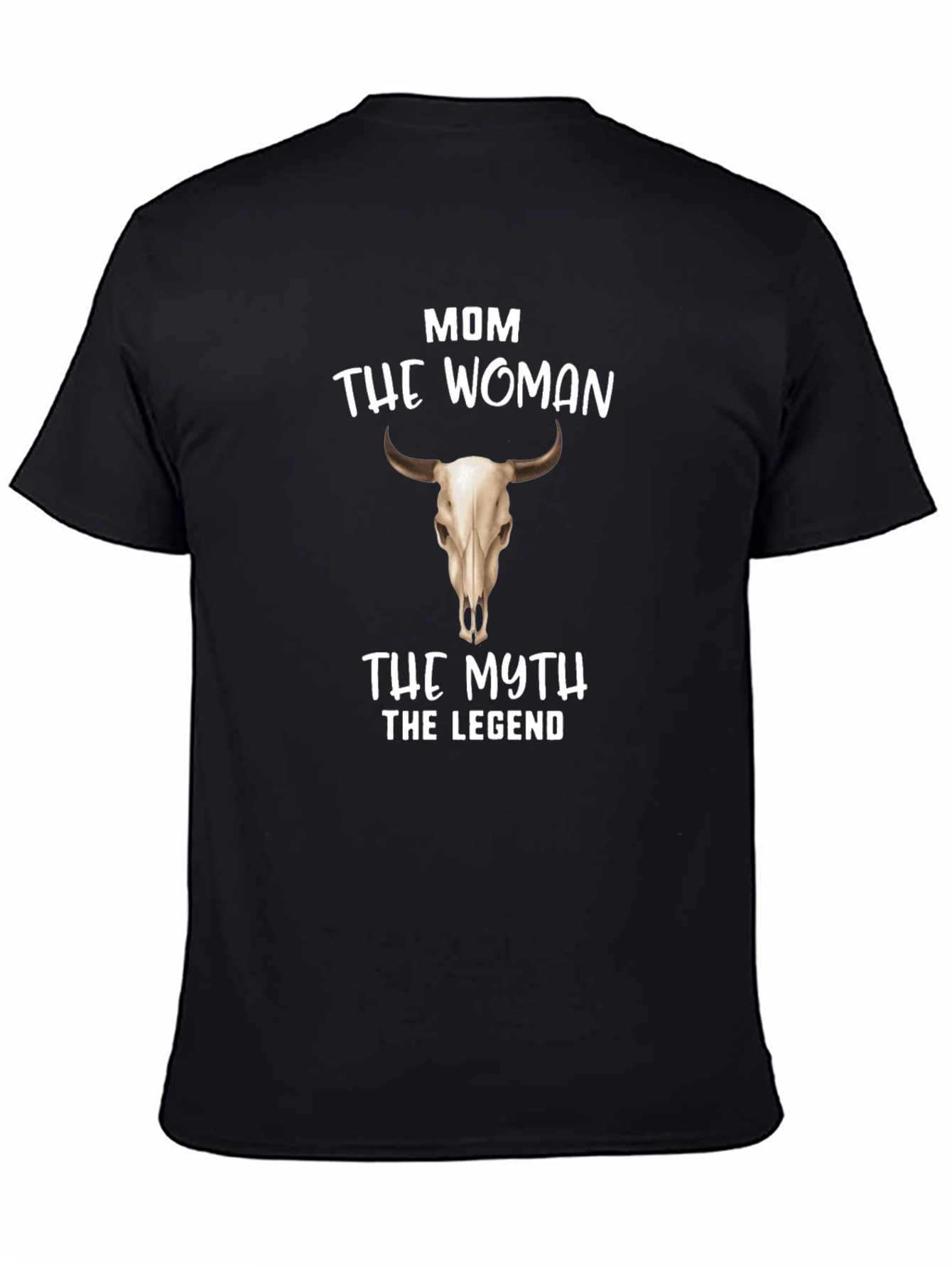 Mom The Woman The Myth The Legend Bull Skull Graphic Tee