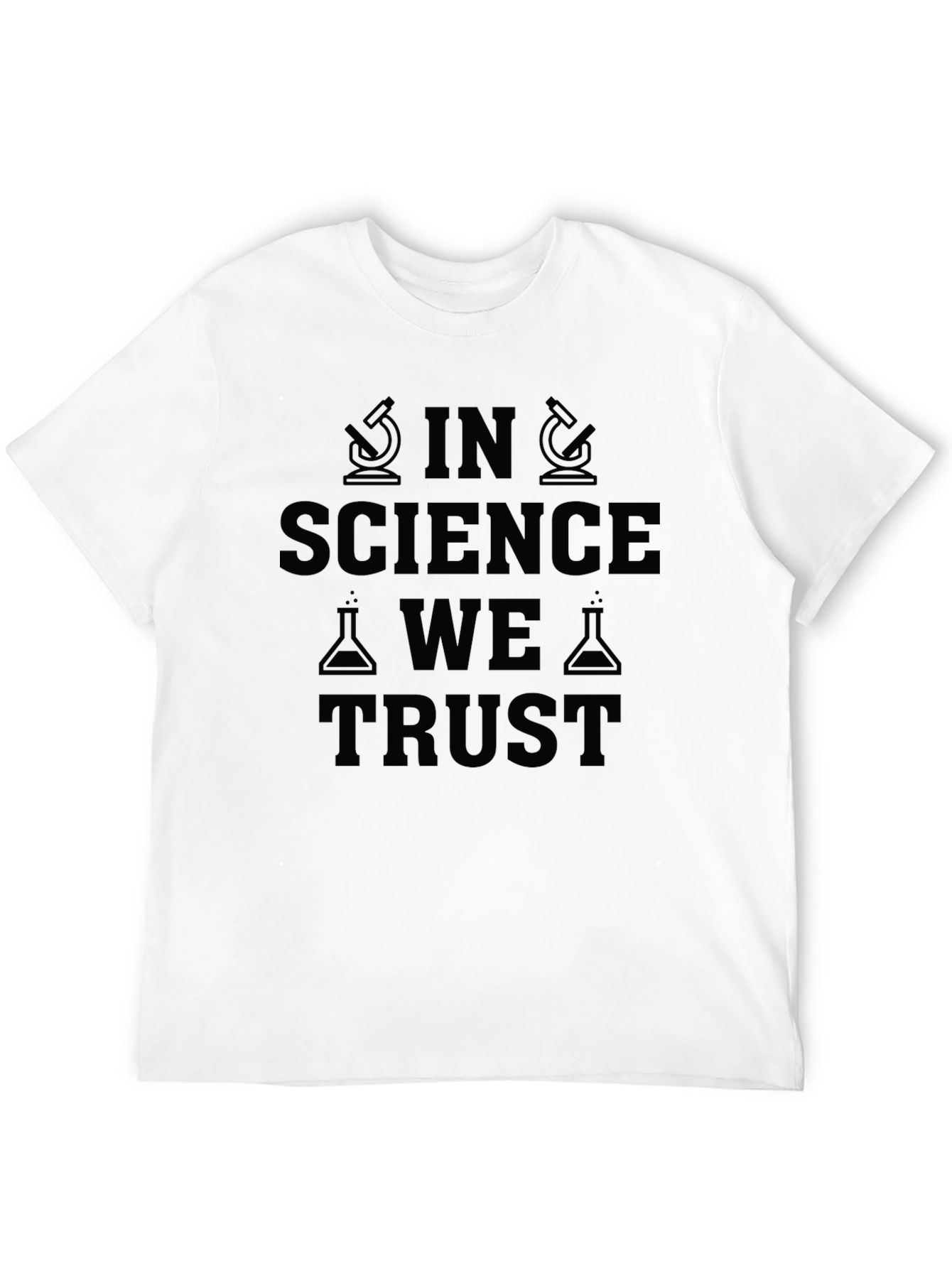In Science We Trust T-Shirt