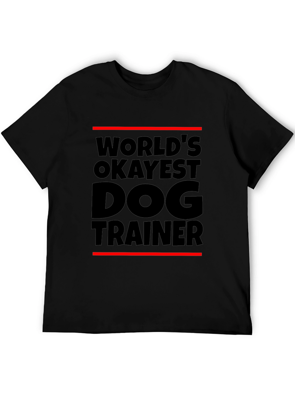 Worlds Okayest Dog Trainer Black T-Shirt