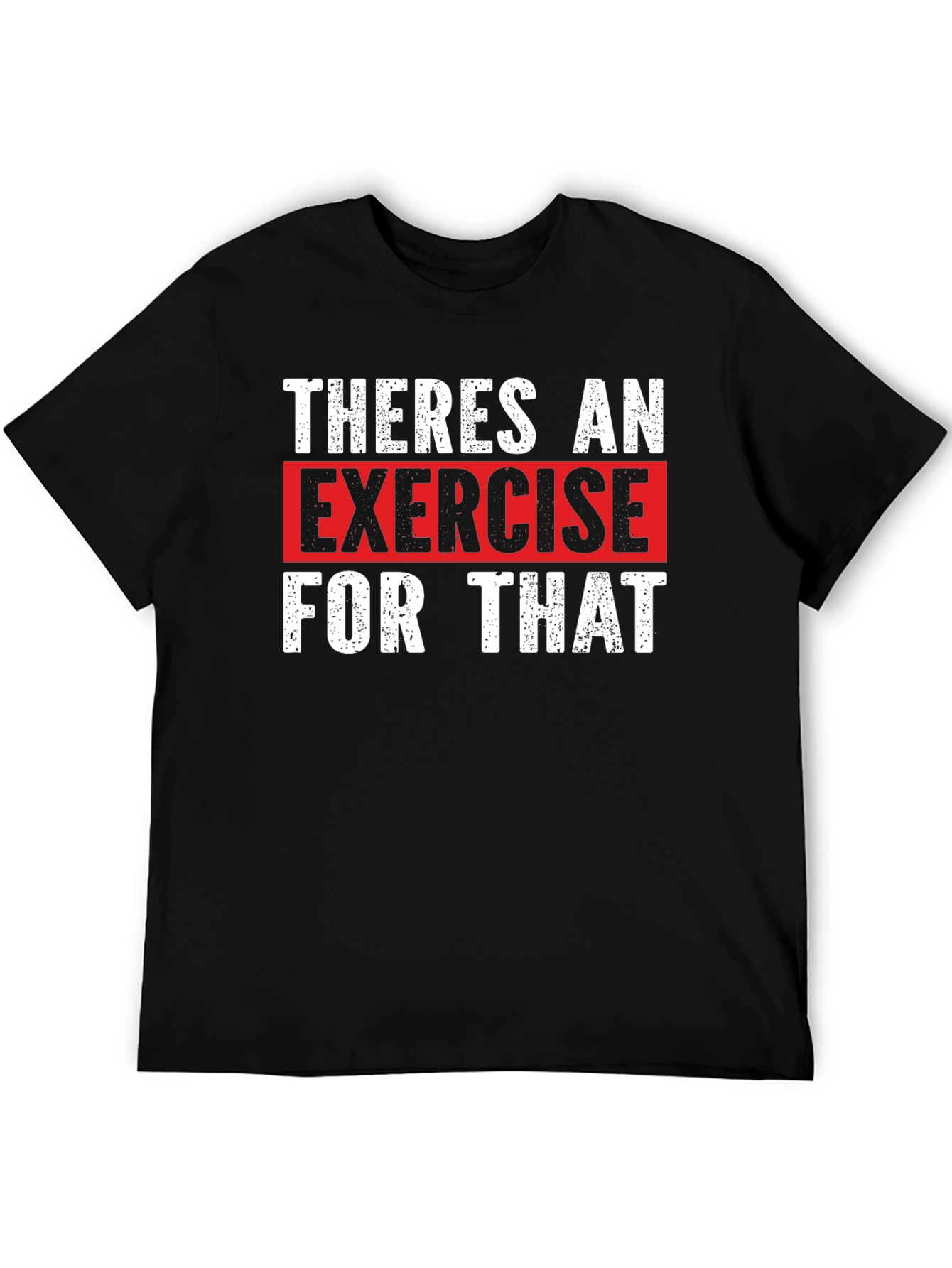 Exercise Motivation Graphic T-Shirt