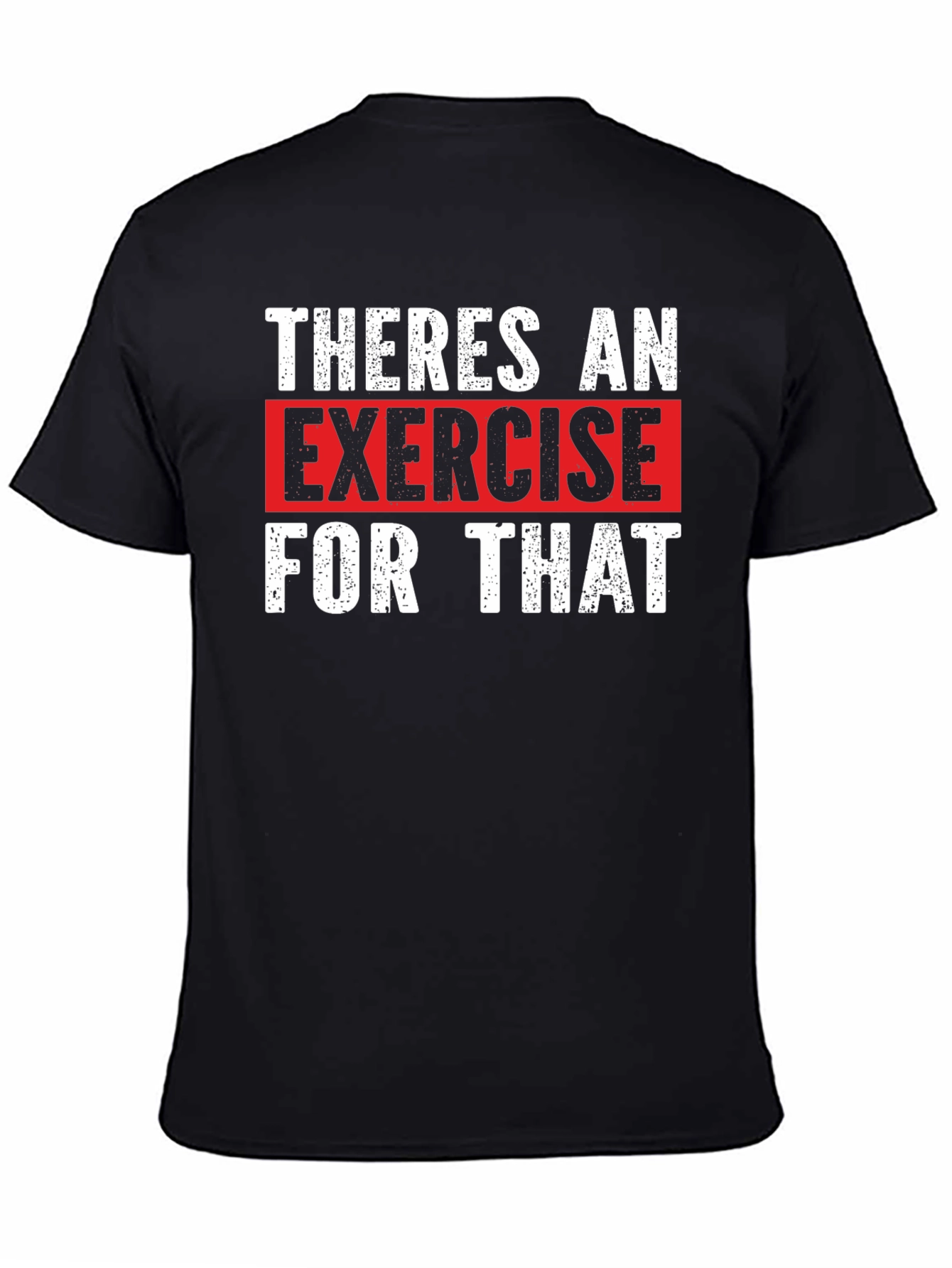 Exercise Motivation Graphic T-Shirt