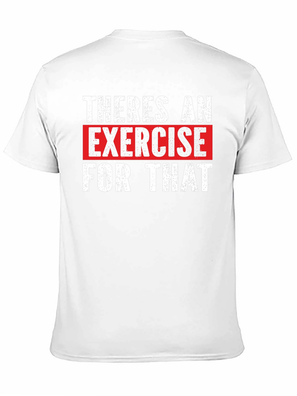Exercise Motivation Graphic T-Shirt