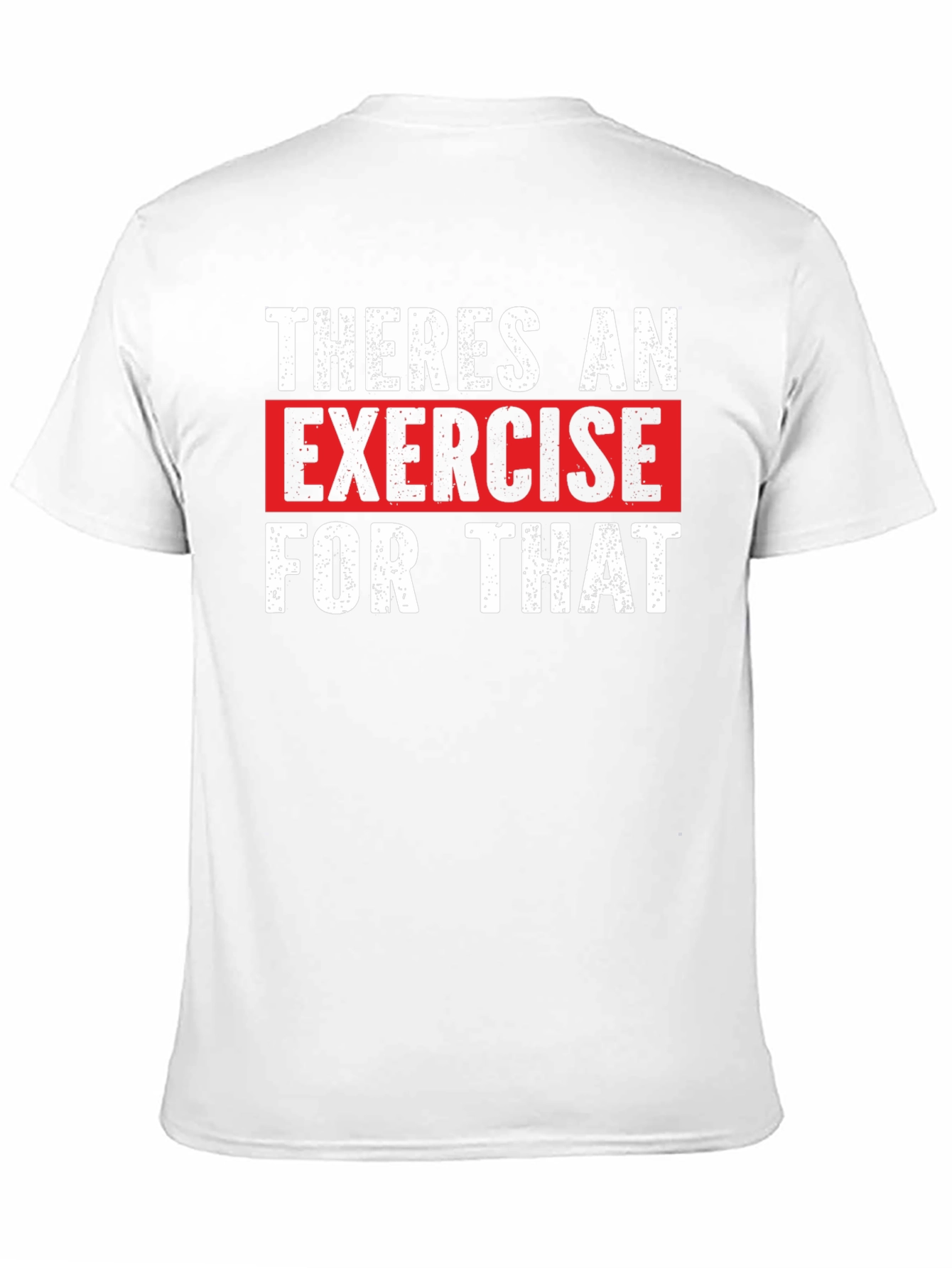 Exercise Motivation Graphic T-Shirt