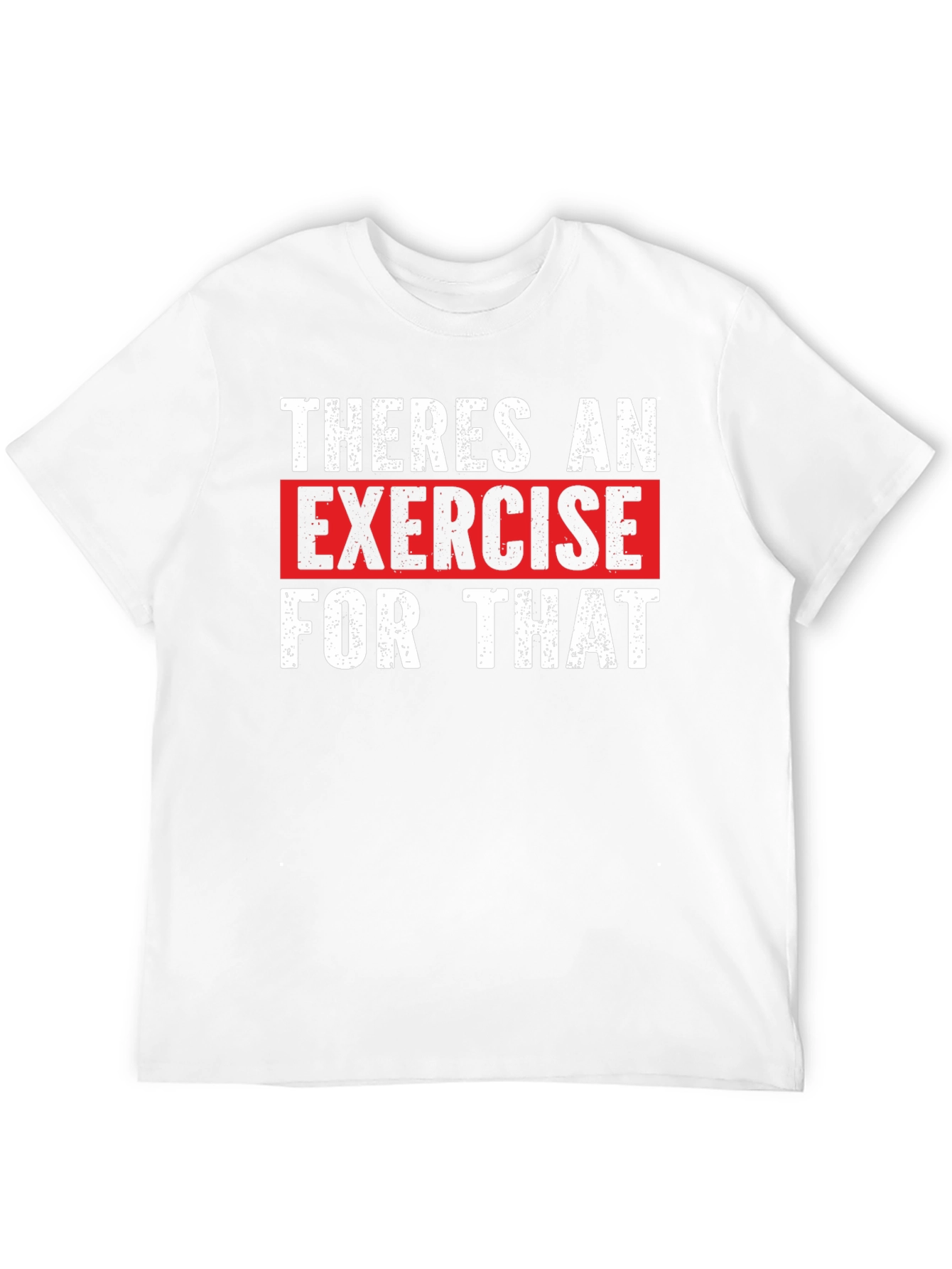 Exercise Motivation Graphic T-Shirt