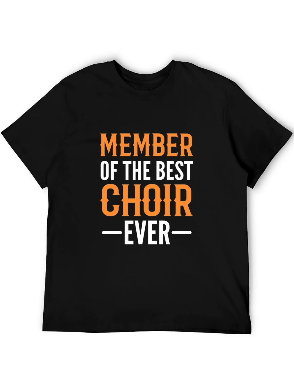 Best Choir Ever T-Shirt Black Crew Neck Graphic Print