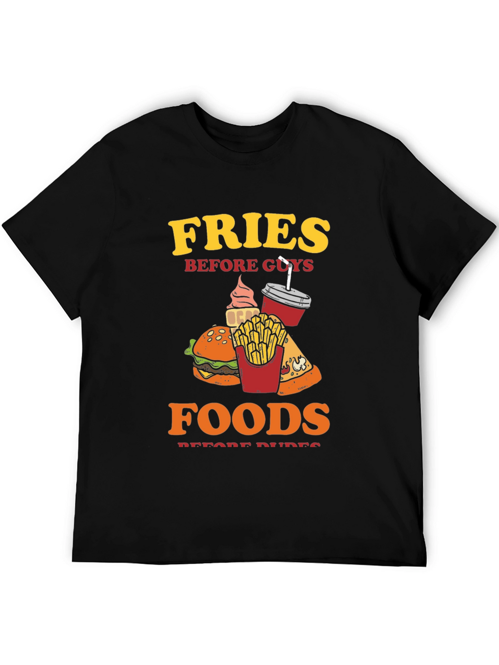 Fries Before Guys T-Shirt - Foodie Tee
