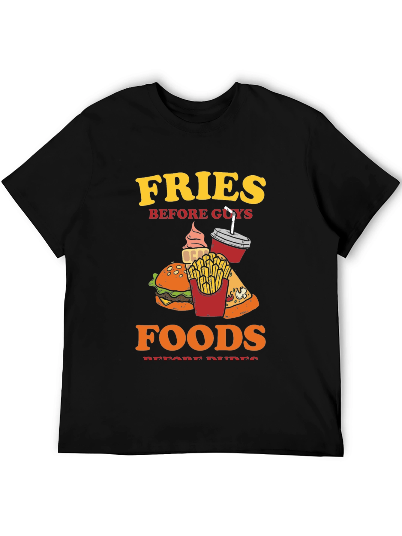Fries Before Guys T-Shirt - Foodie Tee