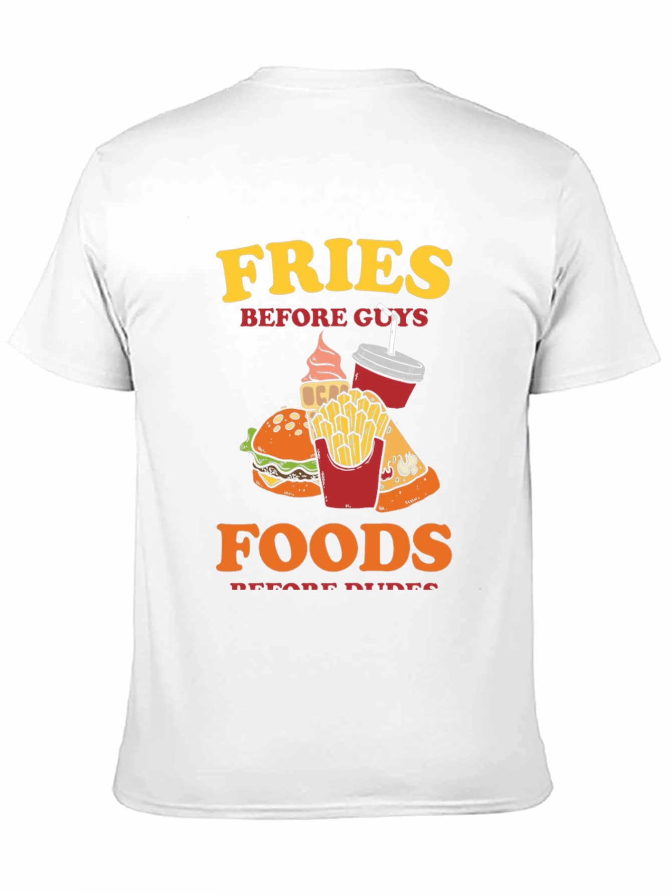 Fries Before Guys T-Shirt - Foodie Tee