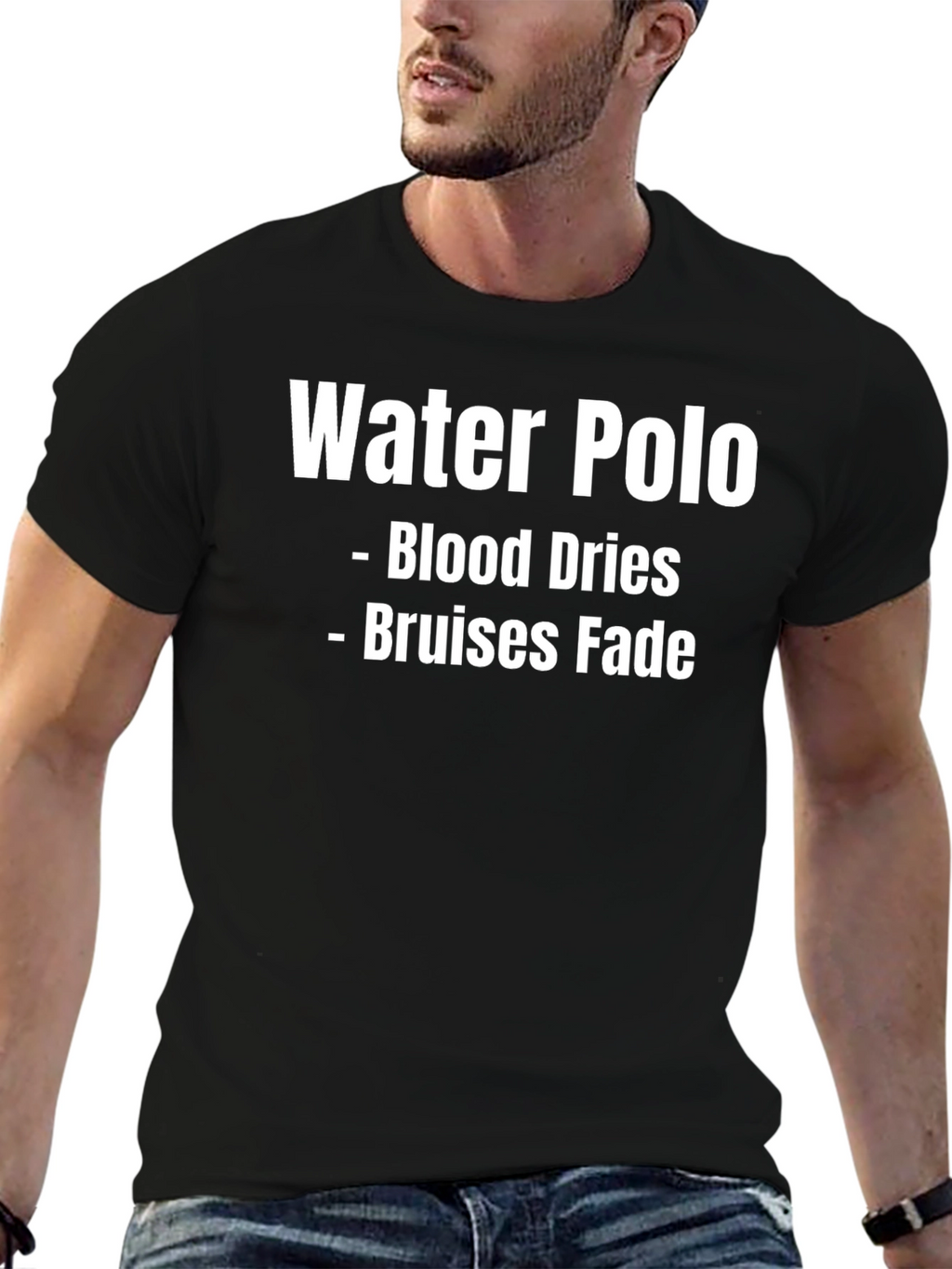 Water Polo T-Shirt - Blood Dries Bruises Fade