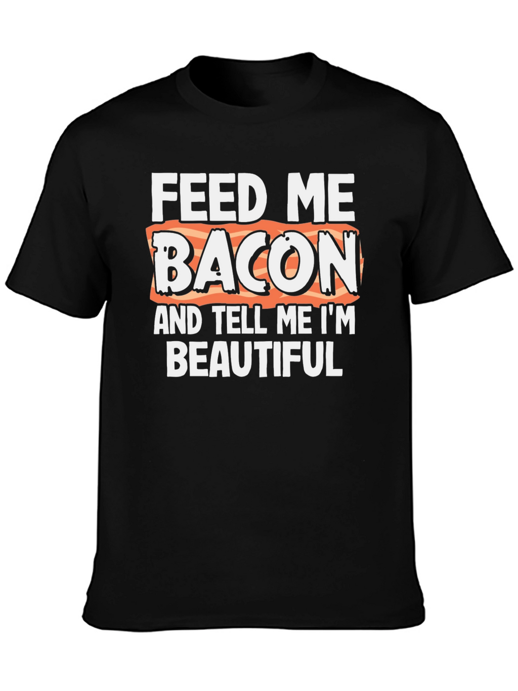 Feed Me Bacon Graphic Tee
