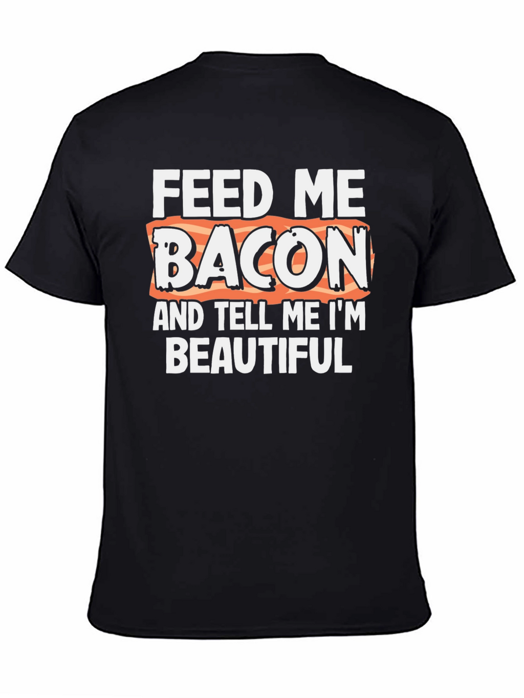 Feed Me Bacon Graphic Tee