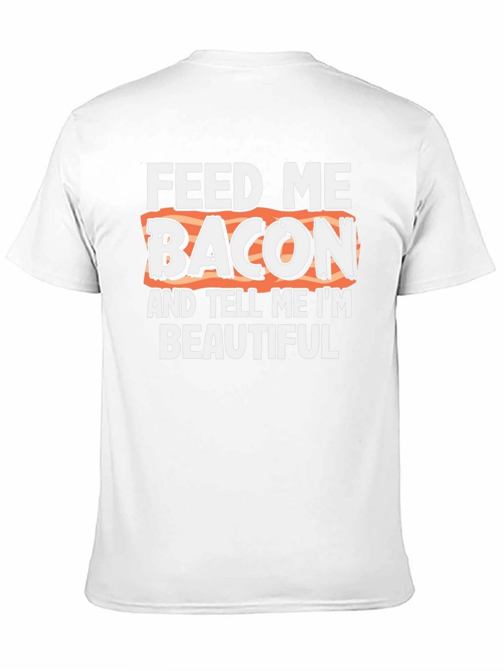 Feed Me Bacon Graphic Tee