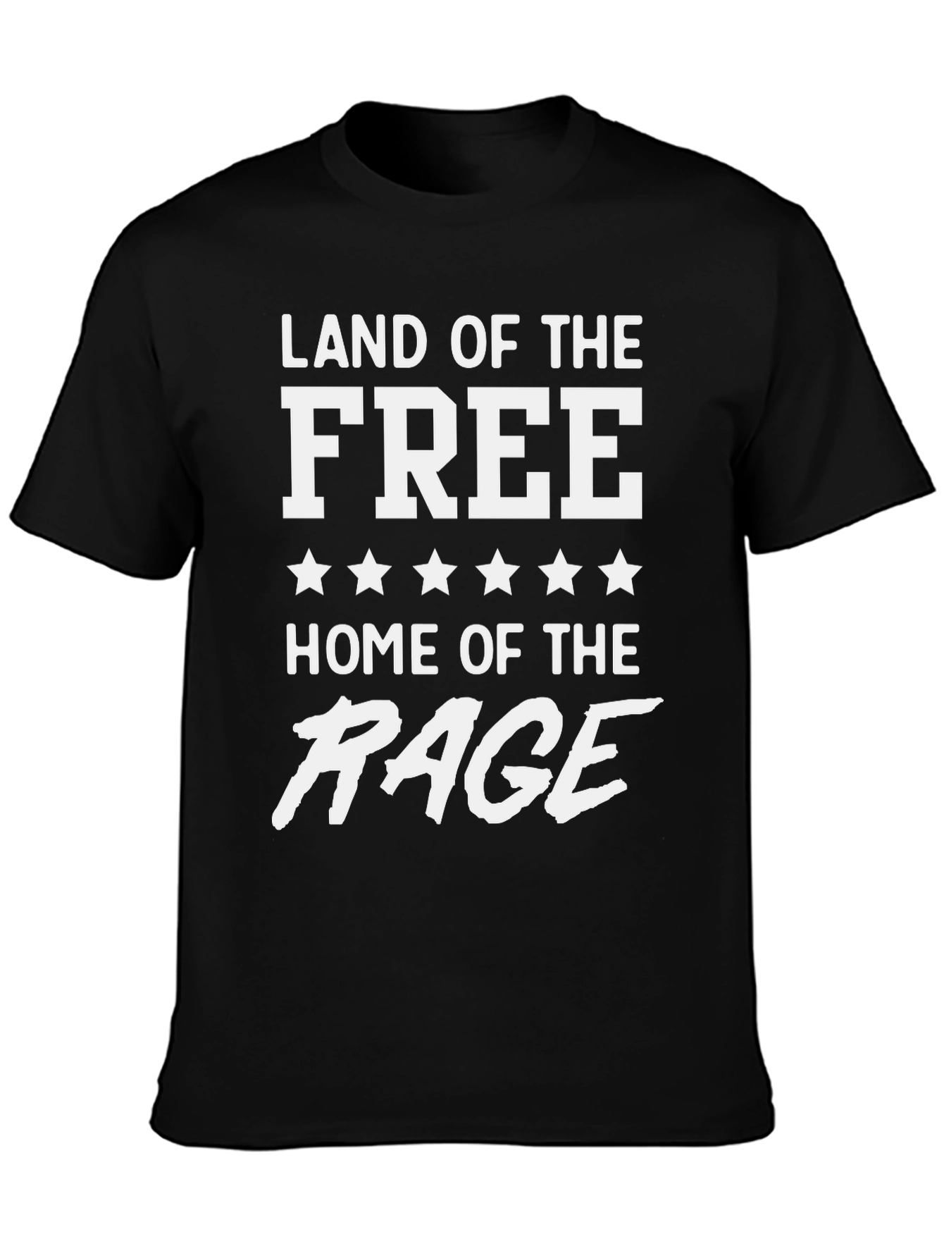 Land of the Free Home of the Rage T-Shirt