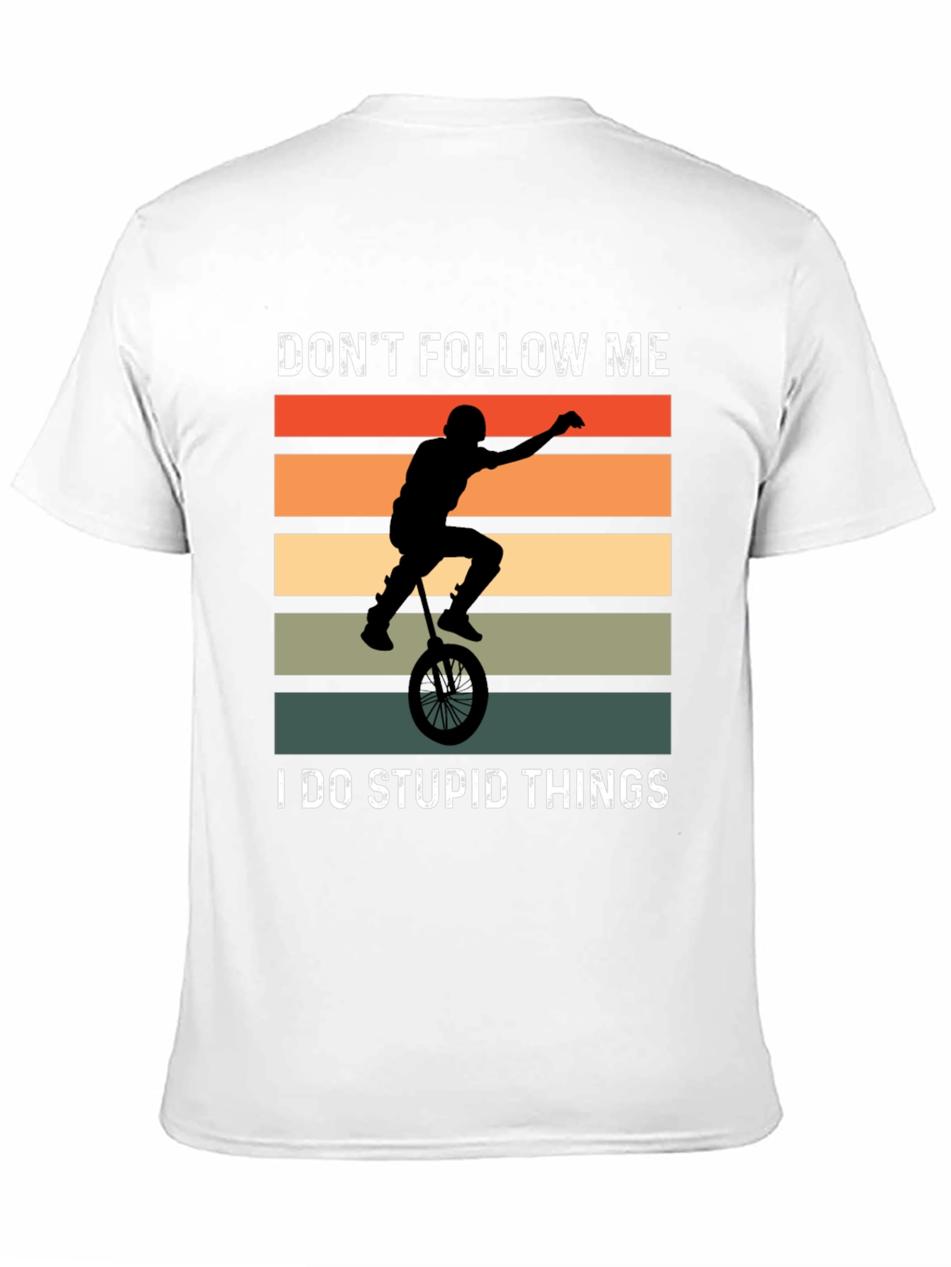 Dont Follow Me I Do Stupid Things T-Shirt