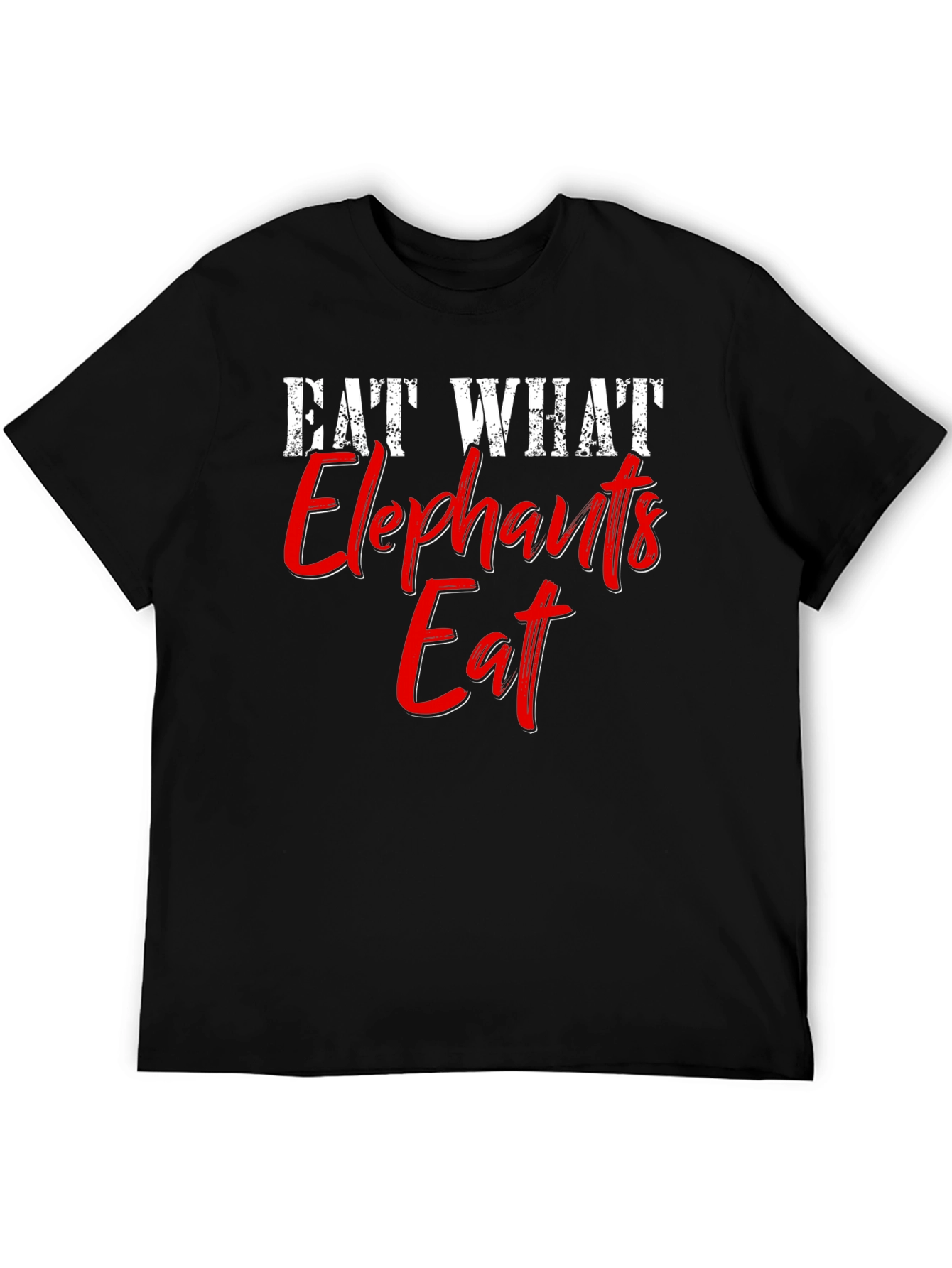 Eat What Elephants Eat Funny Graphic T-Shirt