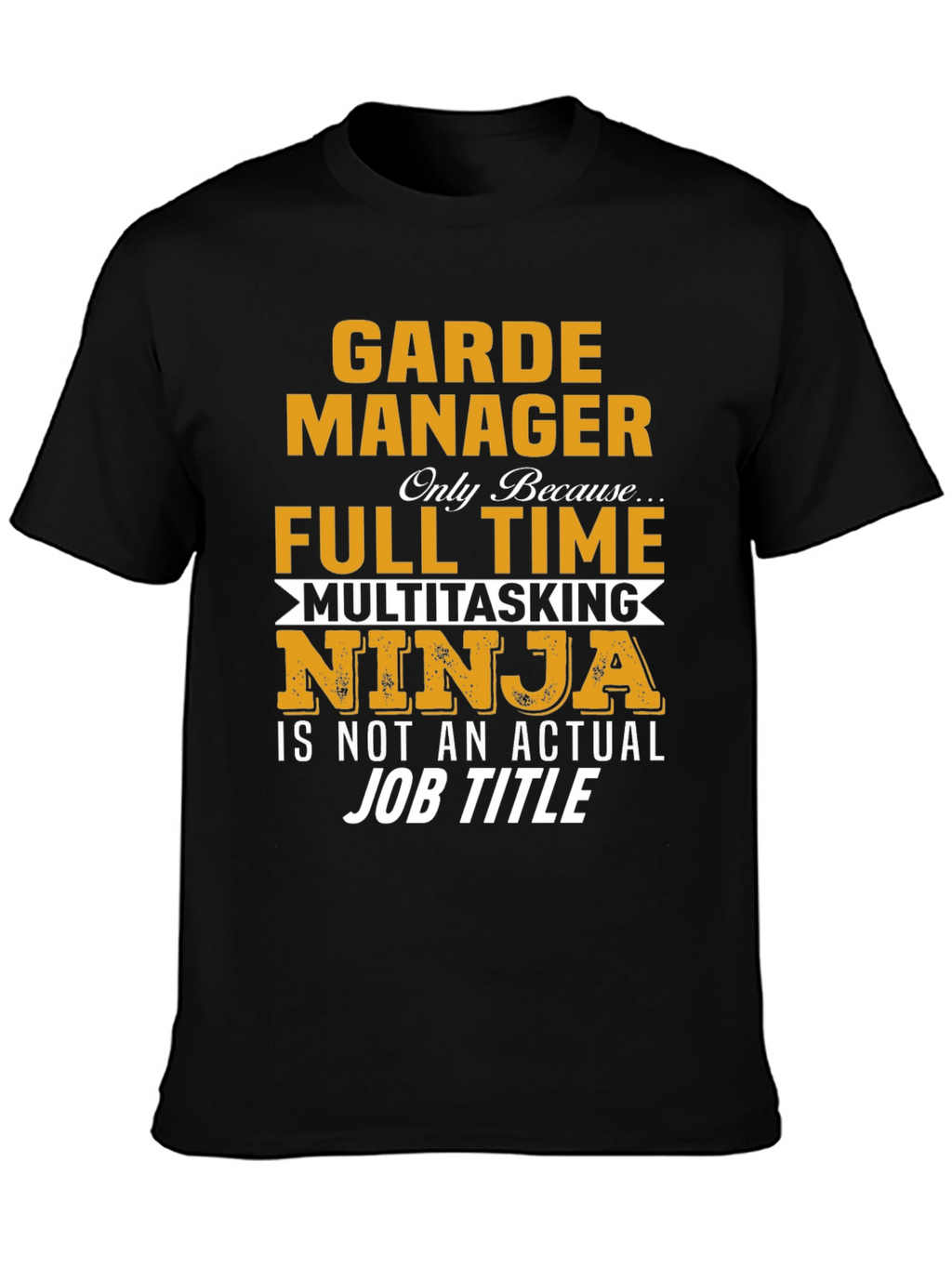 Garde Manager Multitasking Ninja Job T-Shirt
