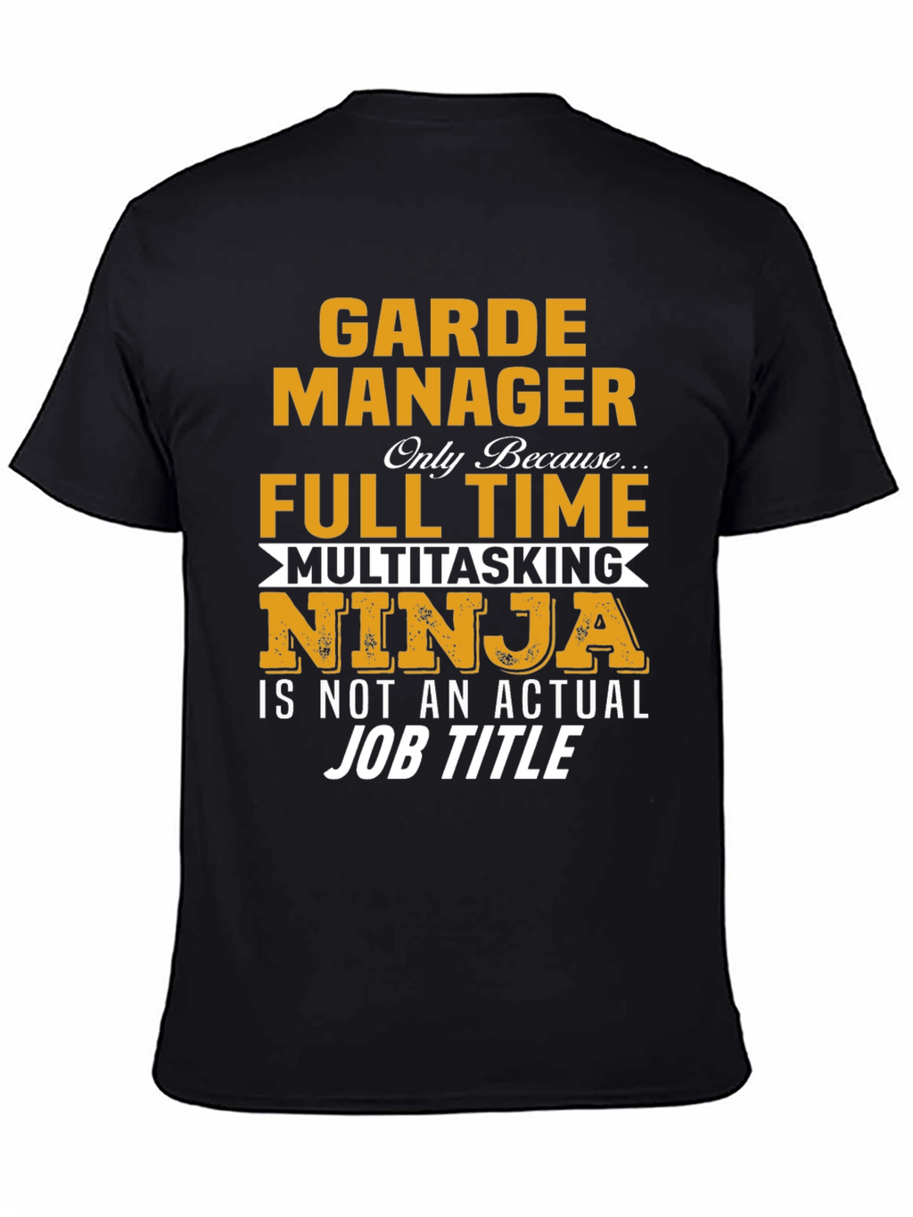 Garde Manager Multitasking Ninja Job T-Shirt