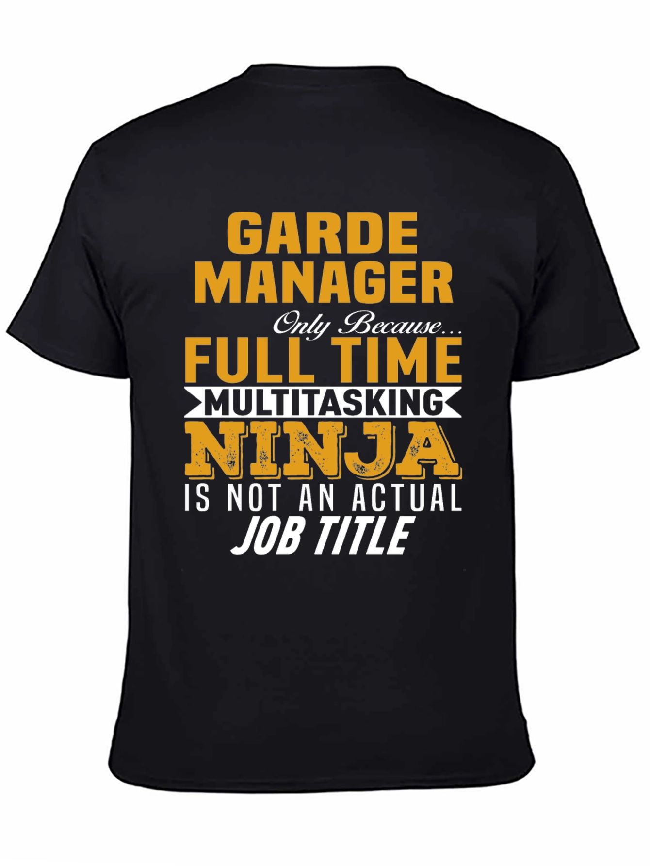 Garde Manager Multitasking Ninja Job T-Shirt