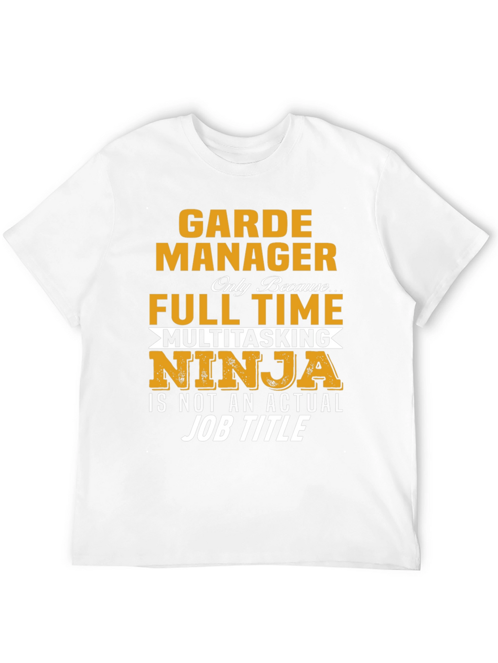 Garde Manager Multitasking Ninja Job T-Shirt