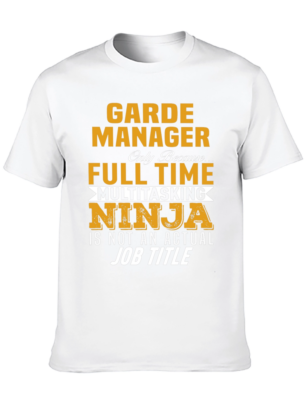 Garde Manager Multitasking Ninja Job T-Shirt