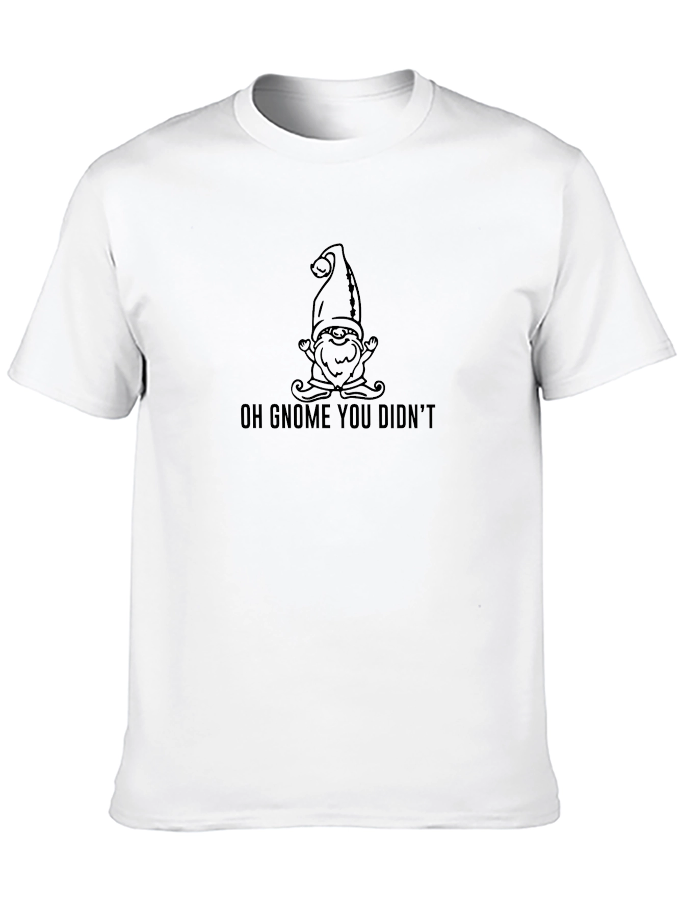 Oh Gnome You Didnt Graphic Tee