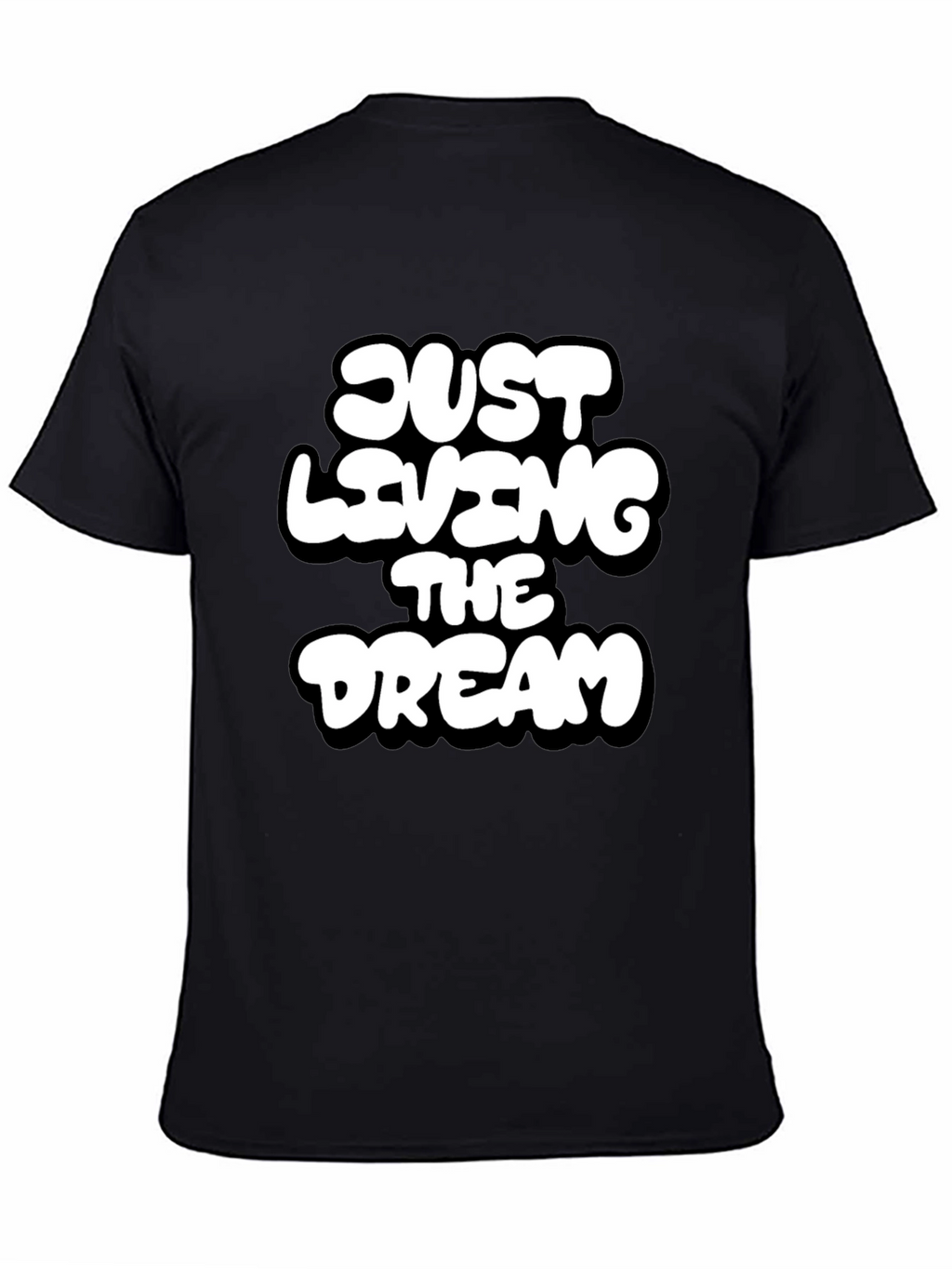 Just Living the Dream Black Graphic T-Shirt