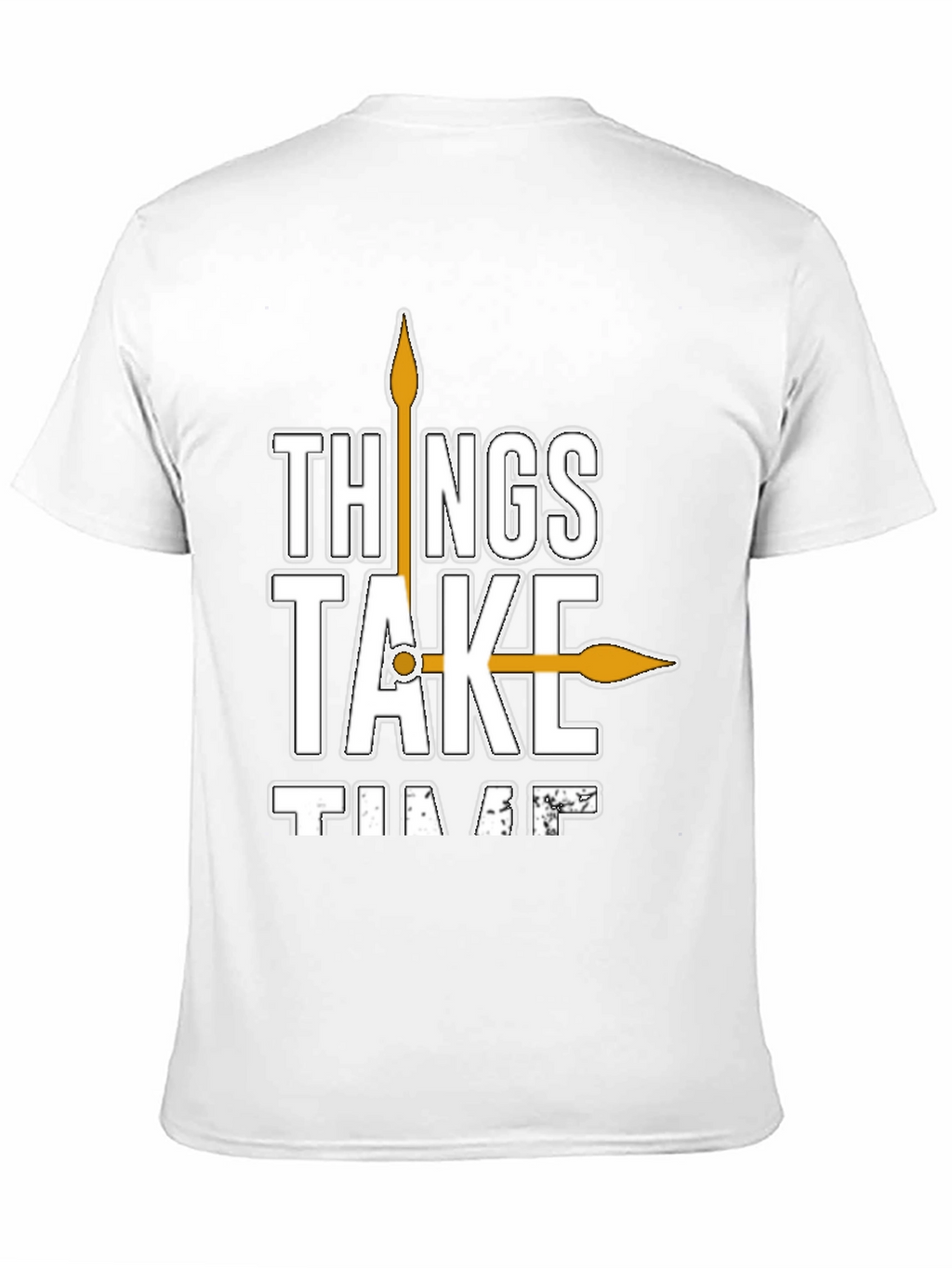 Things Take Time T-Shirt