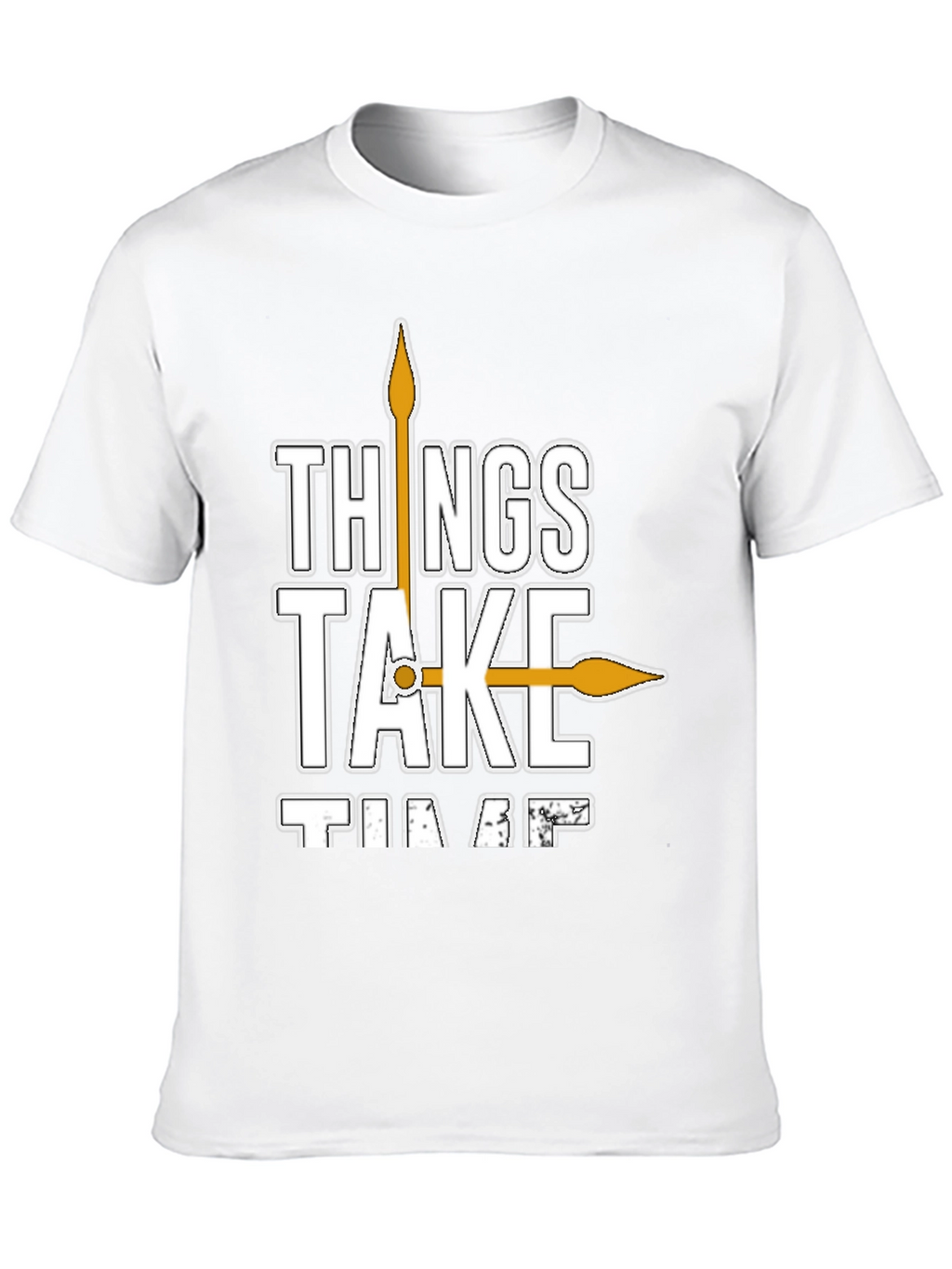 Things Take Time T-Shirt